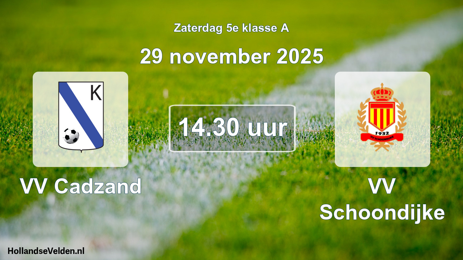 Geplande wedstrijd: VV Cadzand - VV Schoondijke (29 november 2025)