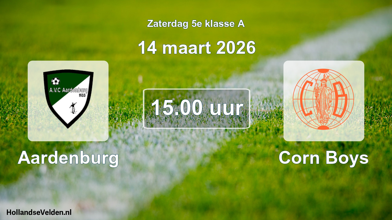 Scheduled Match: Aardenburg - Corn Boys (14 March 2026)