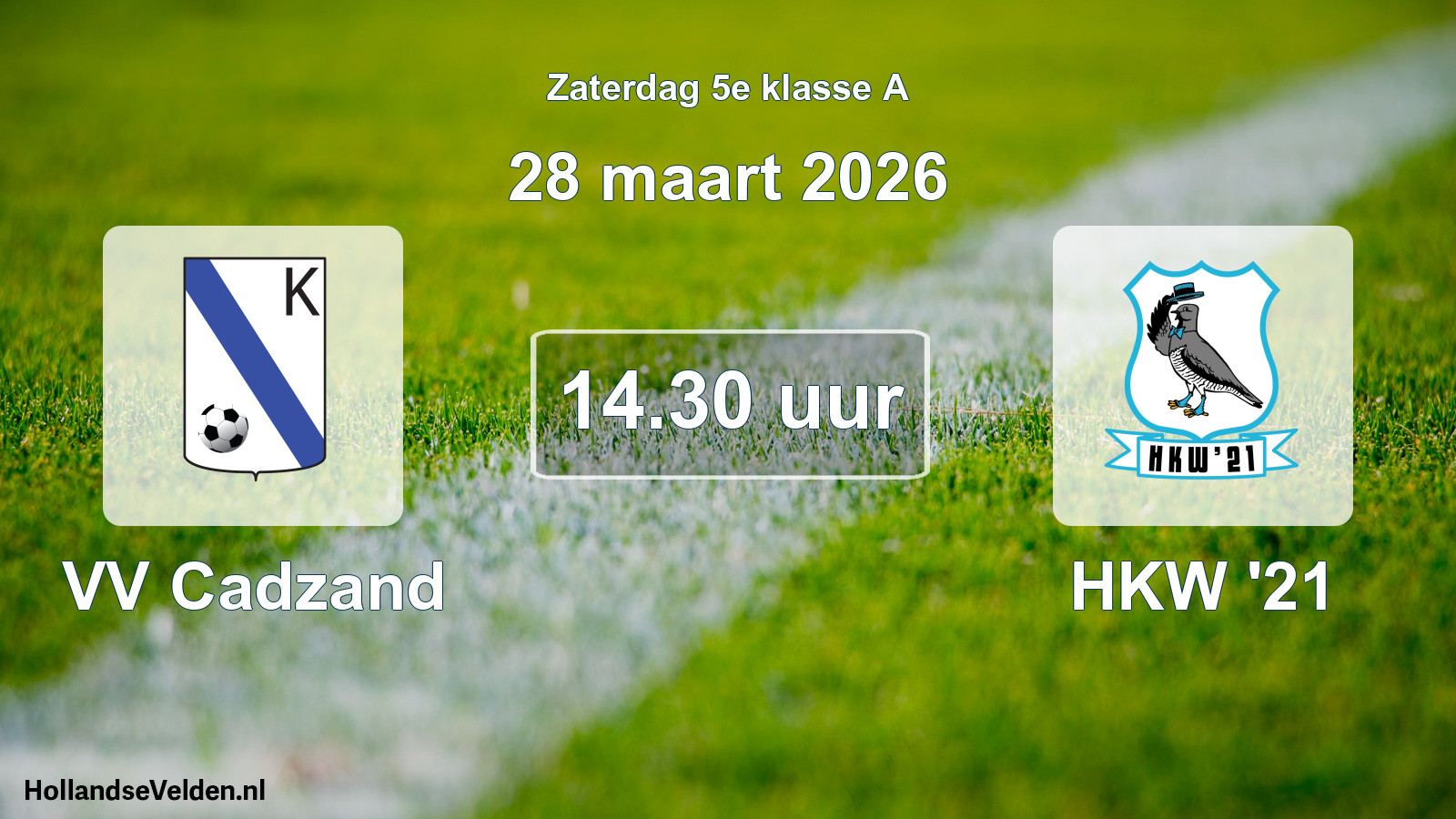 Geplande wedstrijd: VV Cadzand - HKW '21 (28 maart 2026)