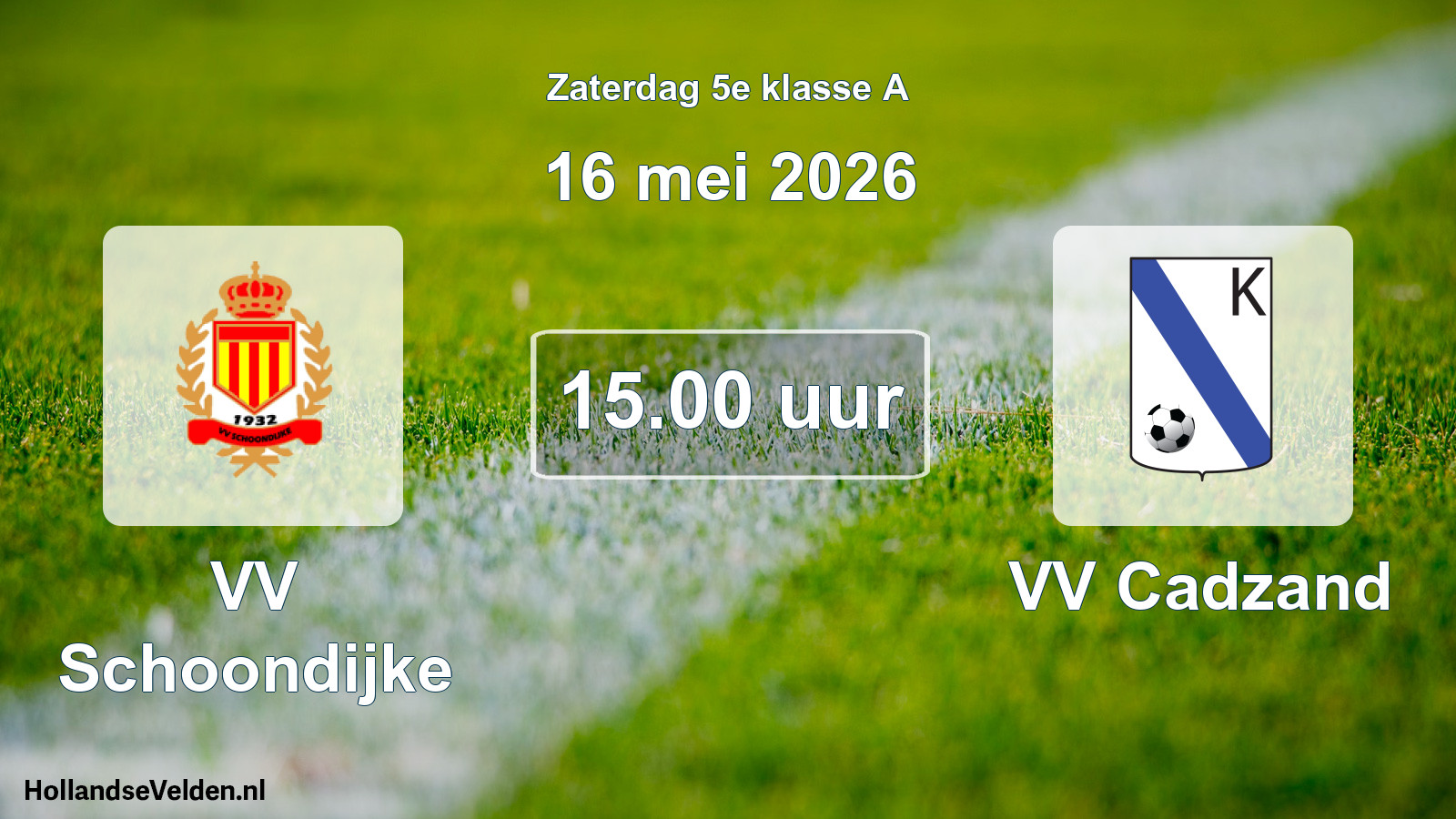 Geplande wedstrijd: VV Schoondijke - VV Cadzand (16 mei 2026)