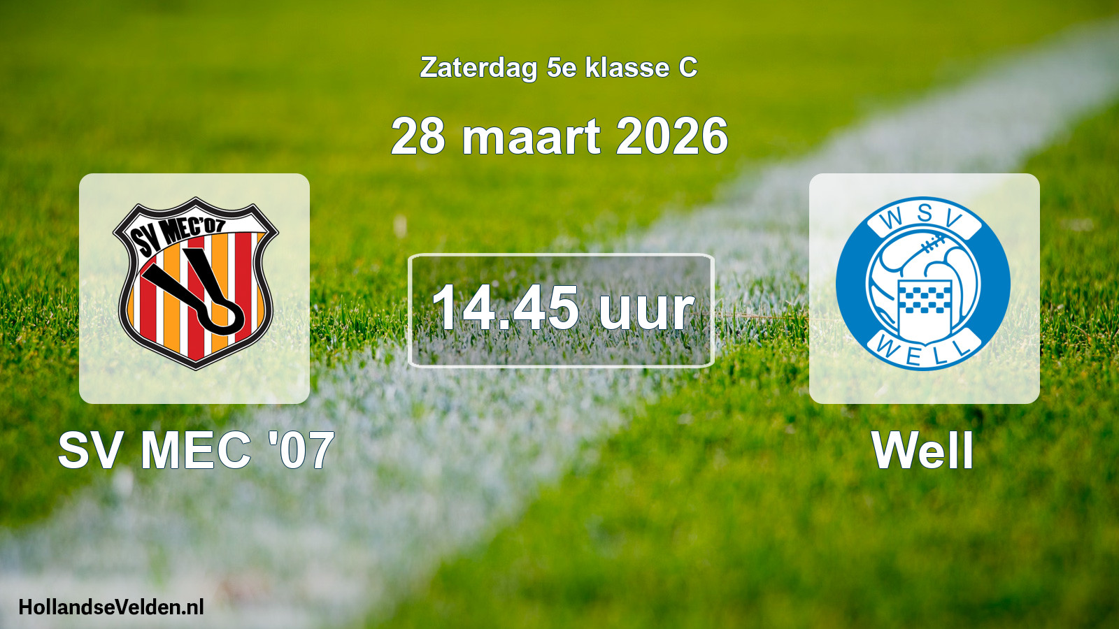 Geplande wedstrijd: SV MEC '07 - Well (28 maart 2026)