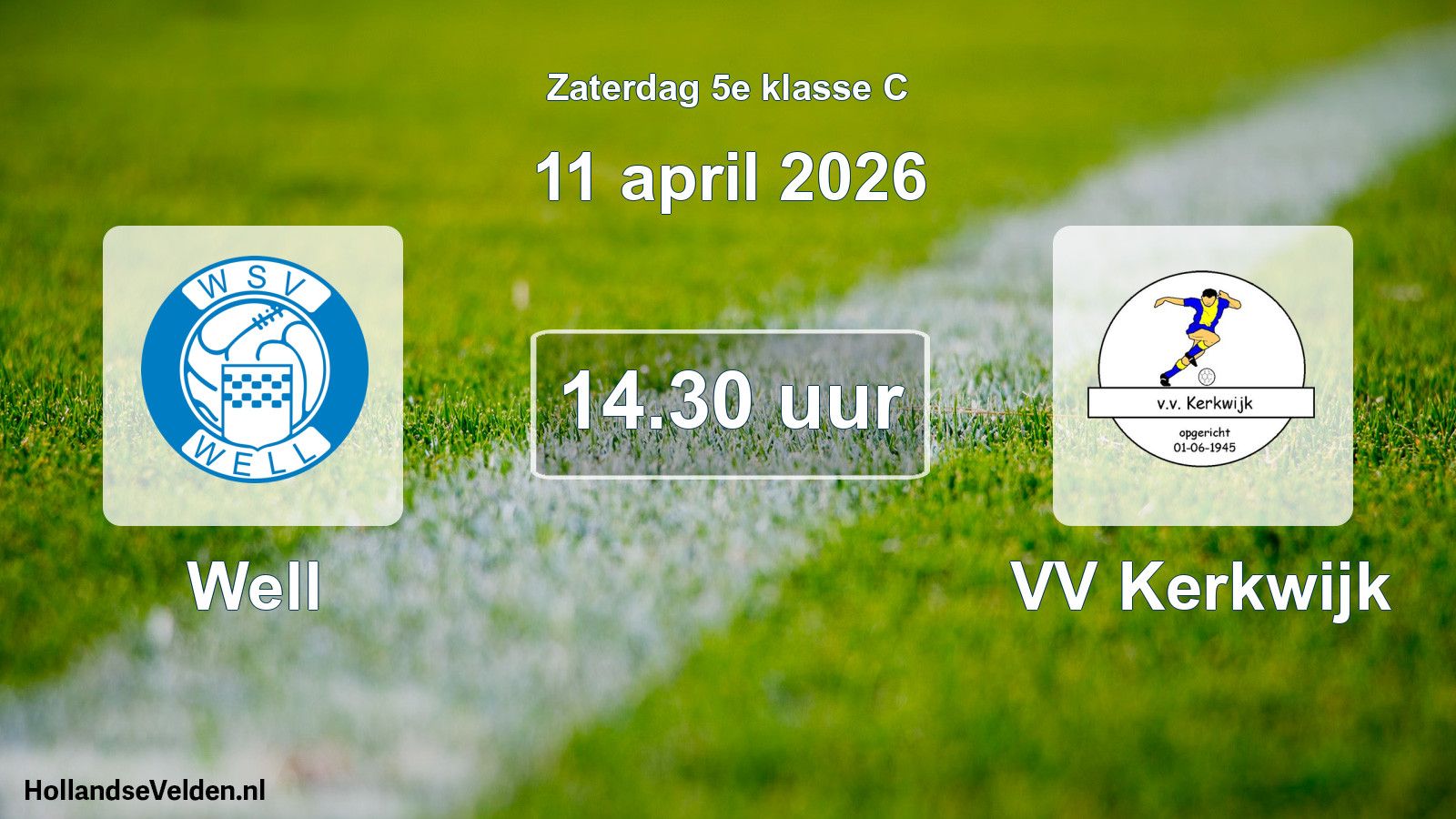 Geplande wedstrijd: Well - VV Kerkwijk (11 april 2026)