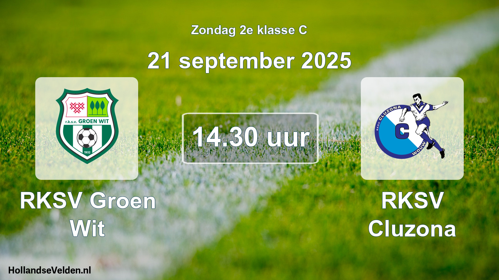 Geplande wedstrijd: RKSV Groen Wit - RKSV Cluzona (21 september 2025)