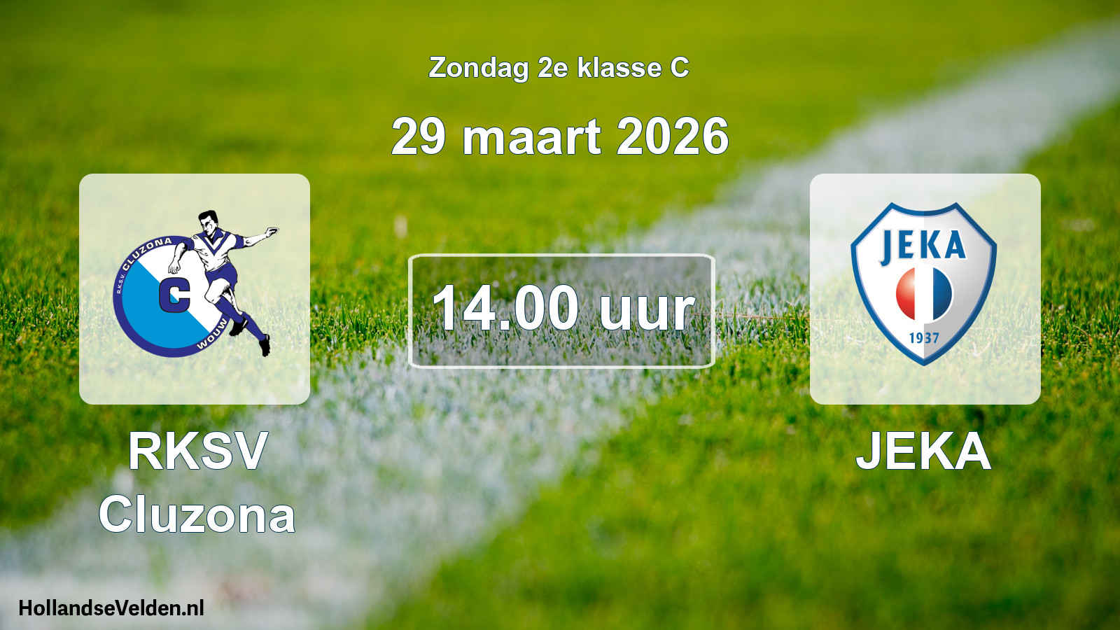 Geplande wedstrijd: RKSV Cluzona - JEKA (29 maart 2026)