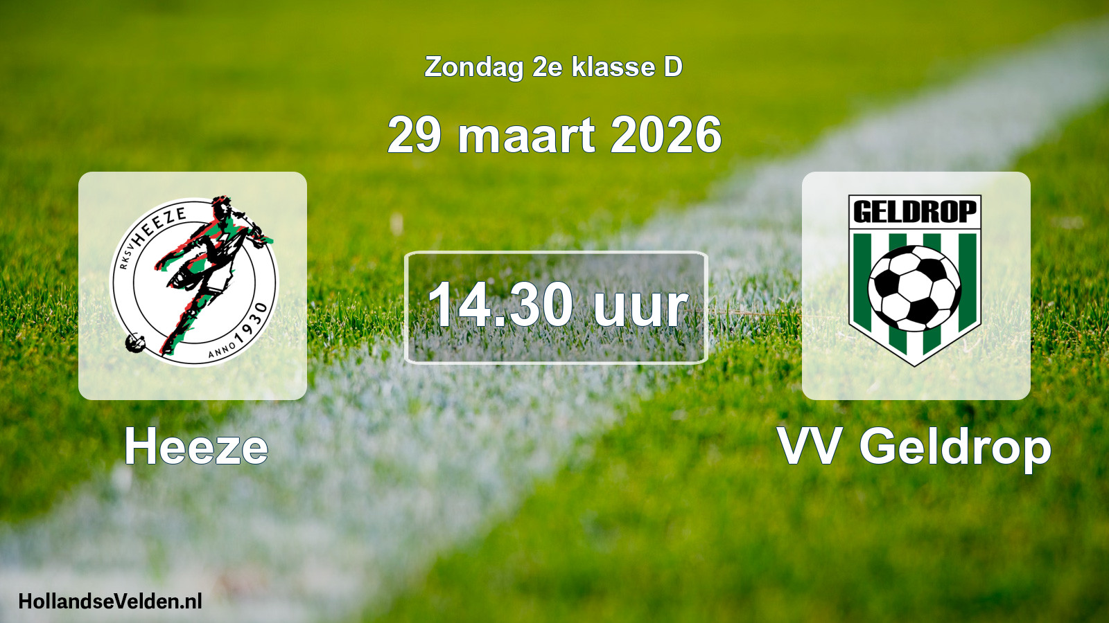 Geplande wedstrijd: Heeze - VV Geldrop (29 maart 2026)