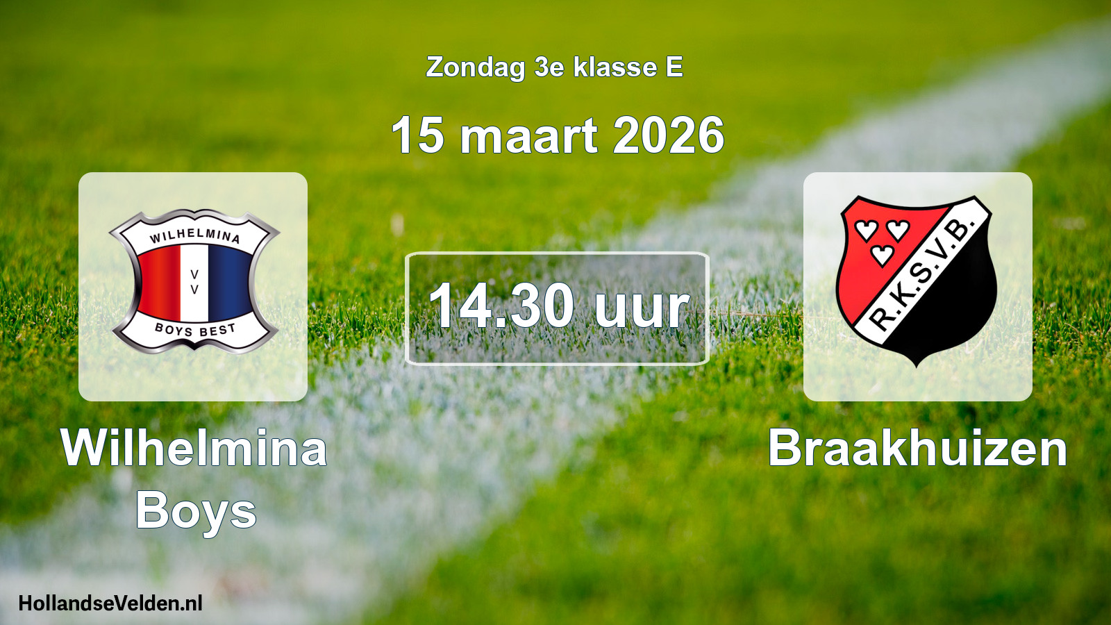 Geplande wedstrijd: Wilhelmina Boys - Braakhuizen (15 maart 2026)