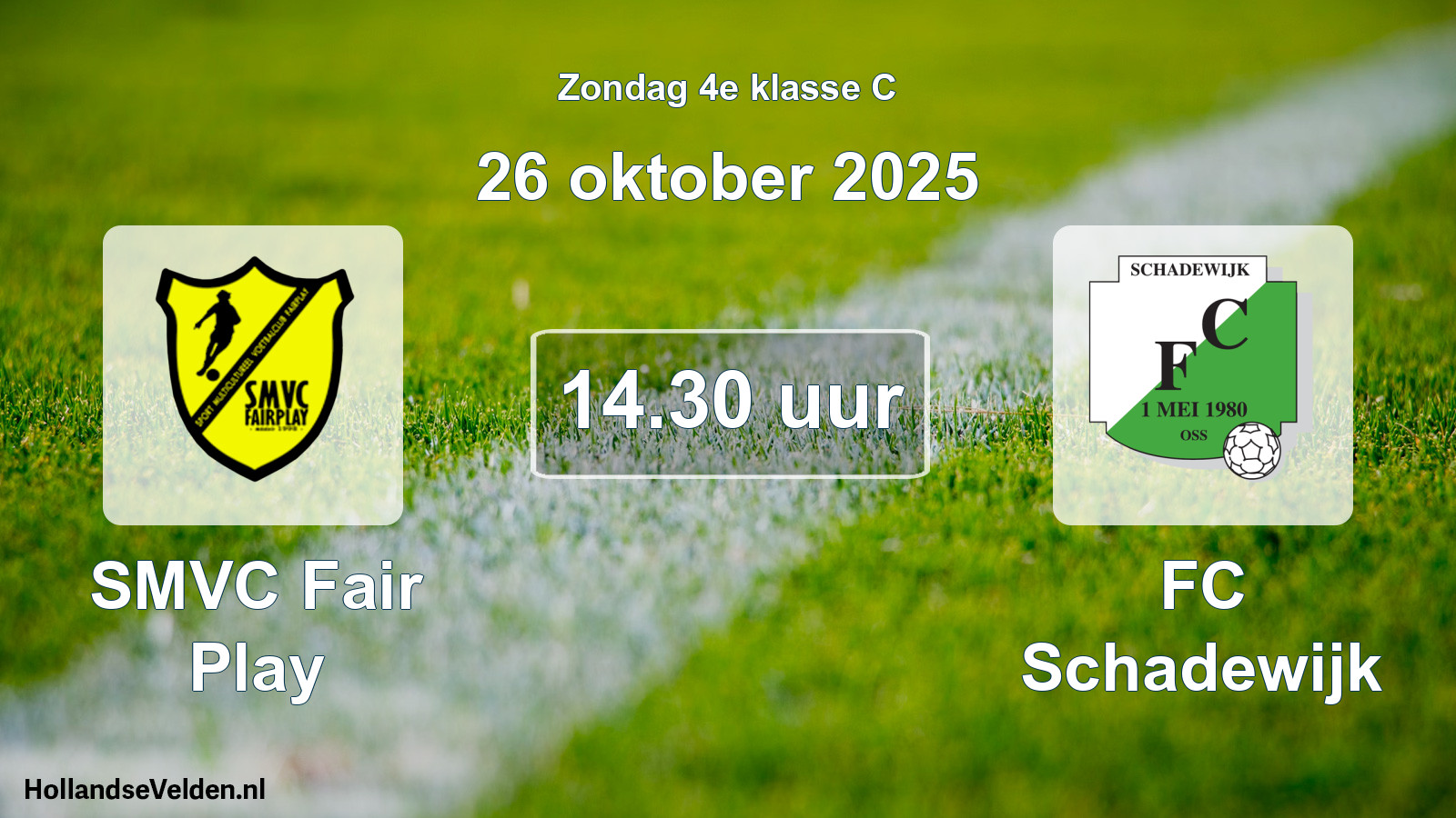 Geplande wedstrijd: SMVC Fair Play - FC Schadewijk (26 oktober 2025)