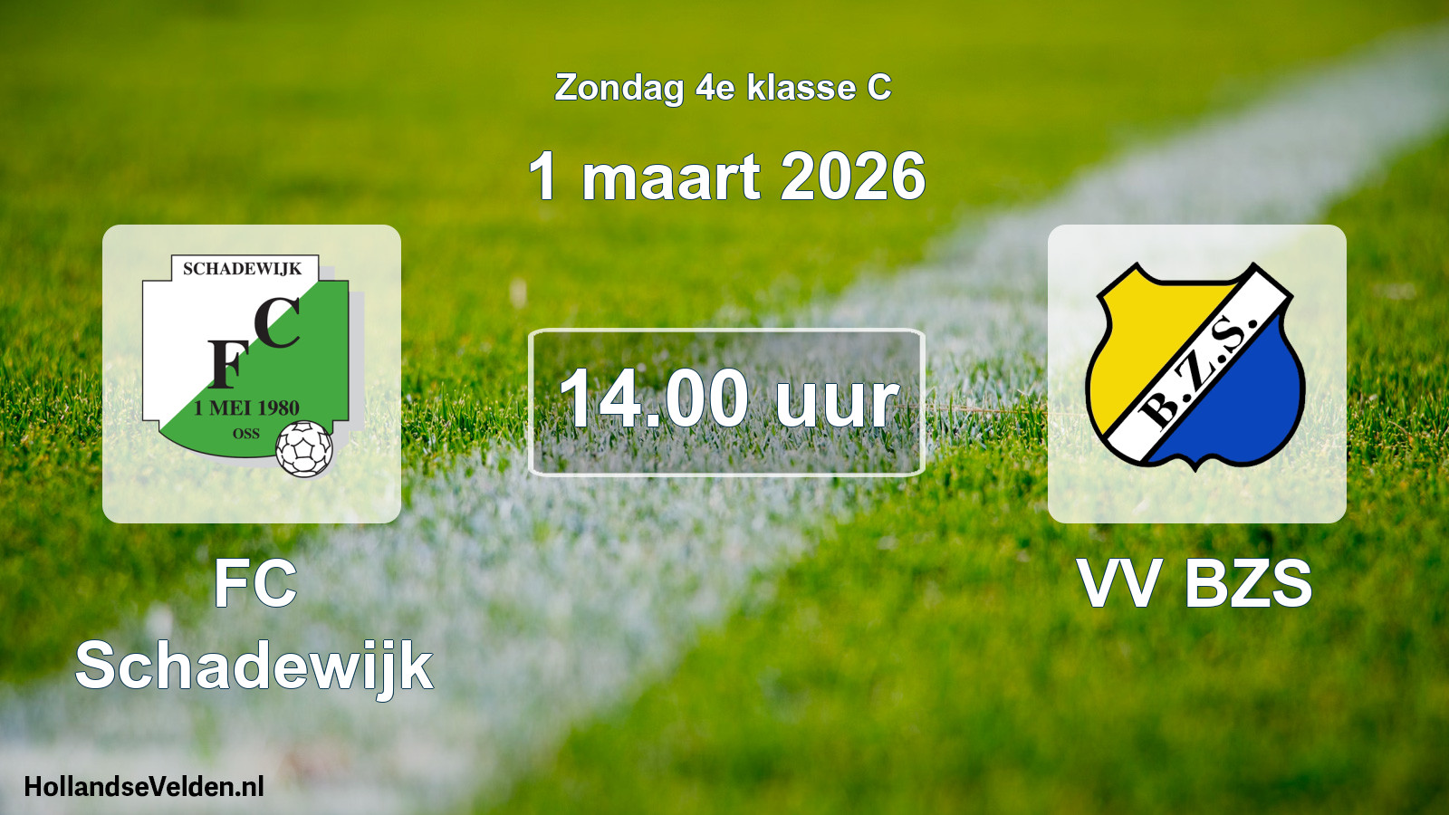 Geplande wedstrijd: FC Schadewijk - VV BZS (1 maart 2026)