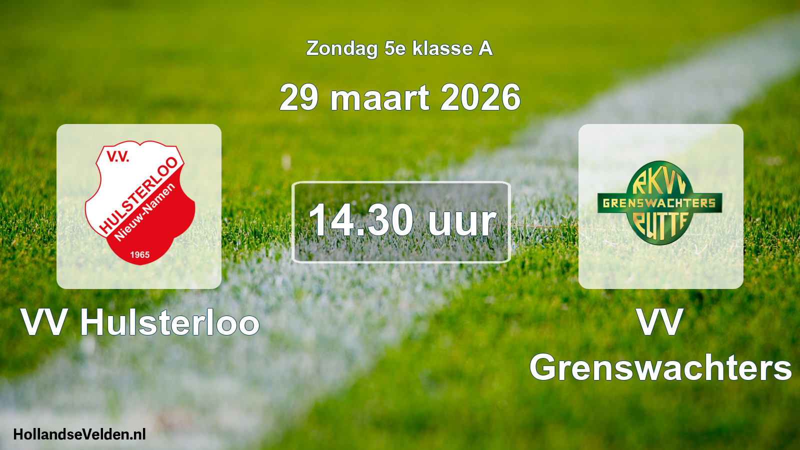 Geplande wedstrijd: VV Hulsterloo - VV Grenswachters (29 maart 2026)