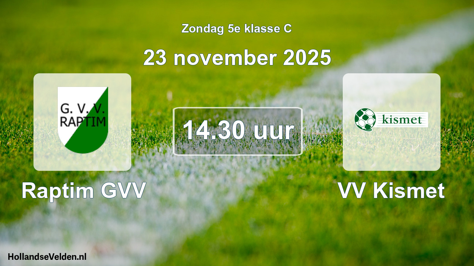 Scheduled Match: Raptim GVV - VV Kismet (23 November 2025)