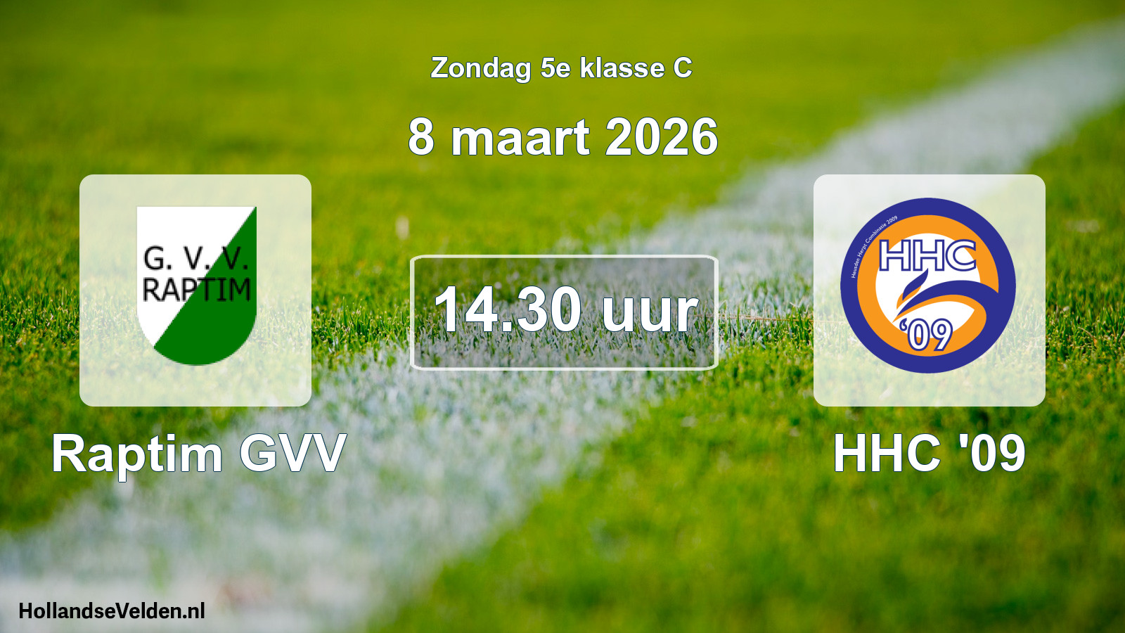 Scheduled Match: Raptim GVV - HHC '09 (8 March 2026)