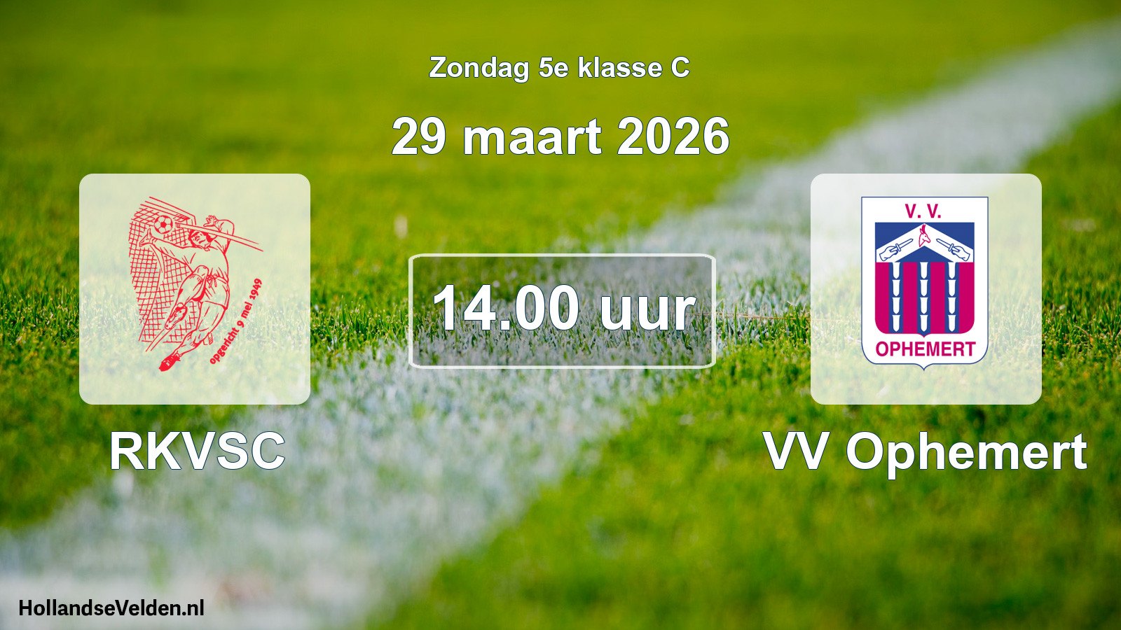 Geplande wedstrijd: RKVSC - VV Ophemert (29 maart 2026)