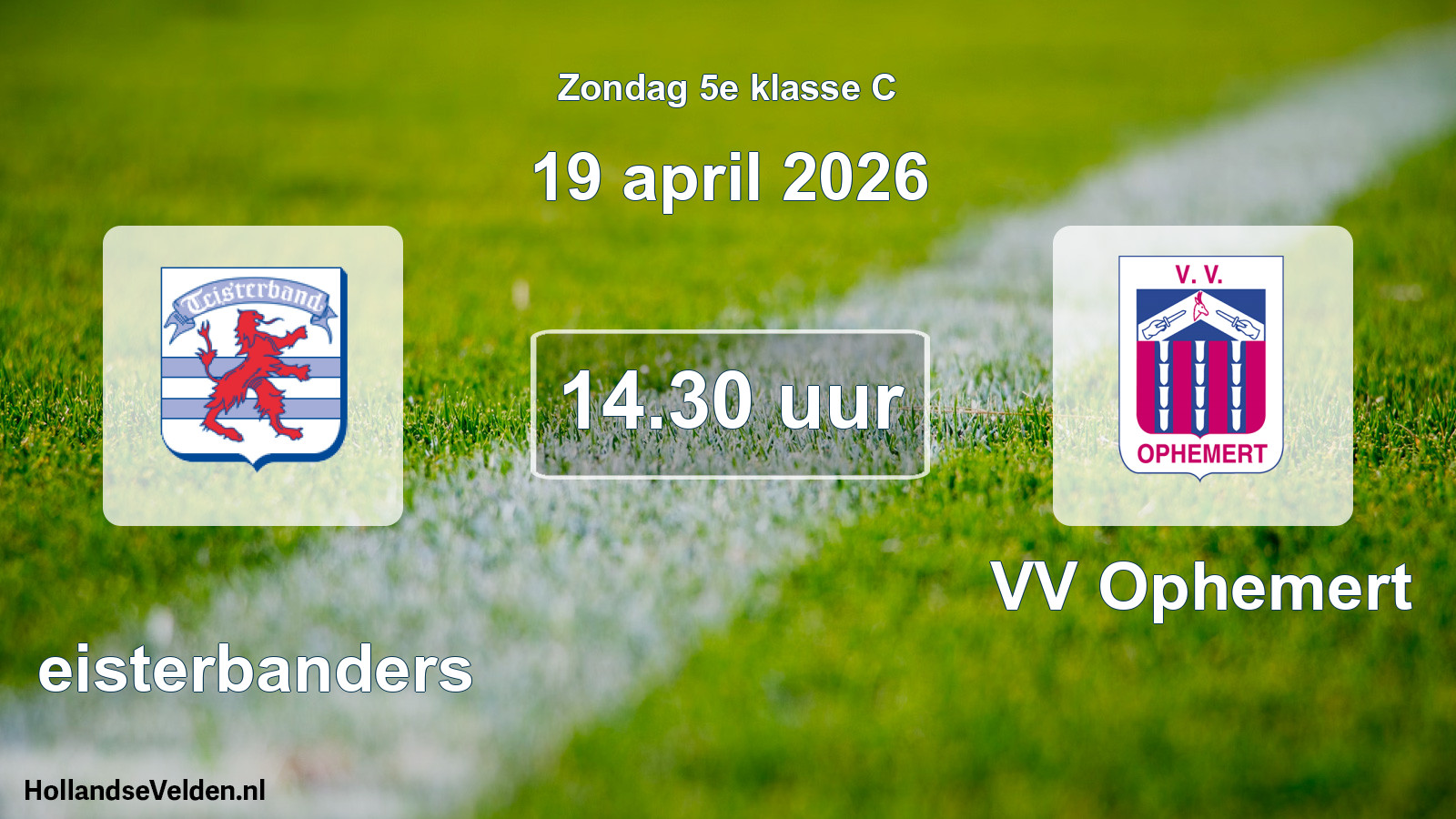 Geplande wedstrijd: Teisterbanders - VV Ophemert (19 april 2026)