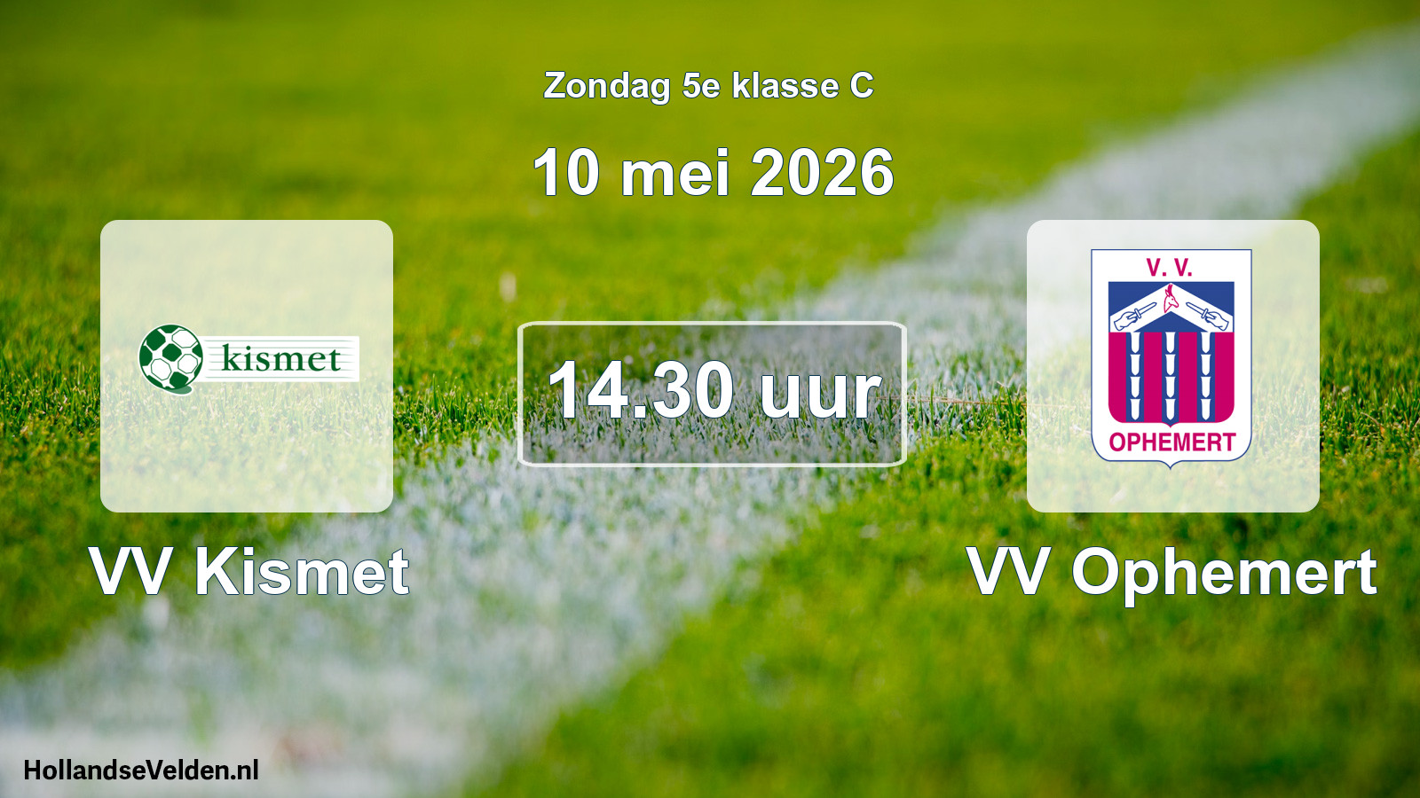 Geplande wedstrijd: VV Kismet - VV Ophemert (10 mei 2026)
