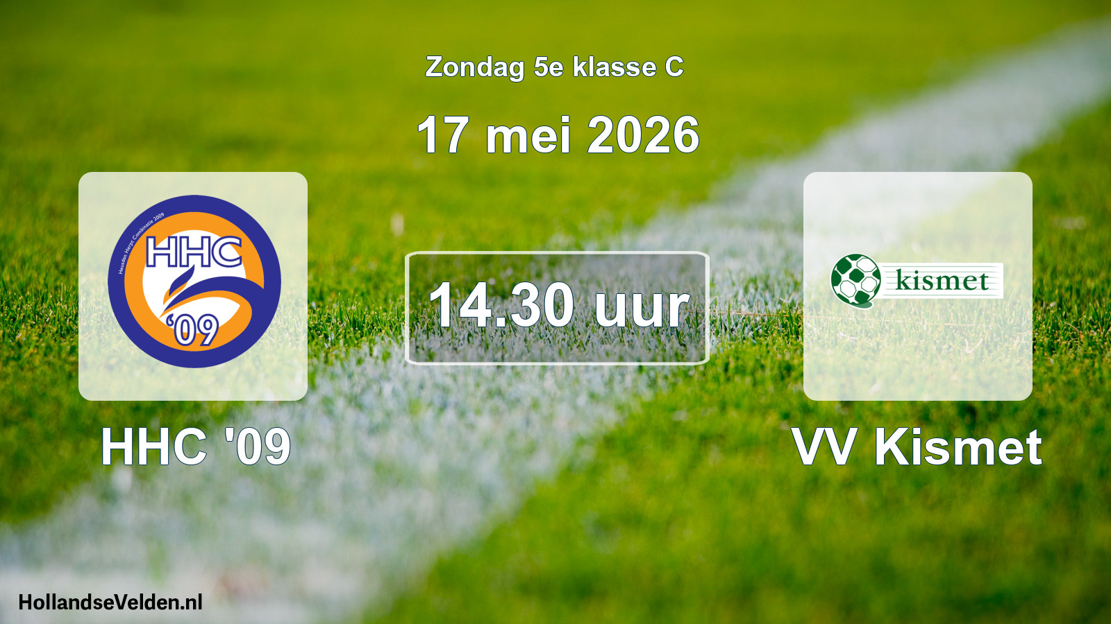 Scheduled Match: HHC '09 - VV Kismet (17 May 2026)