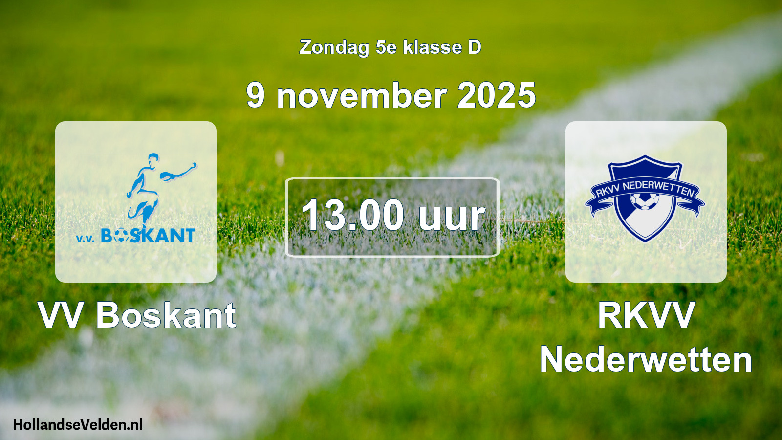 Geplande wedstrijd: VV Boskant - RKVV Nederwetten (9 november 2025)