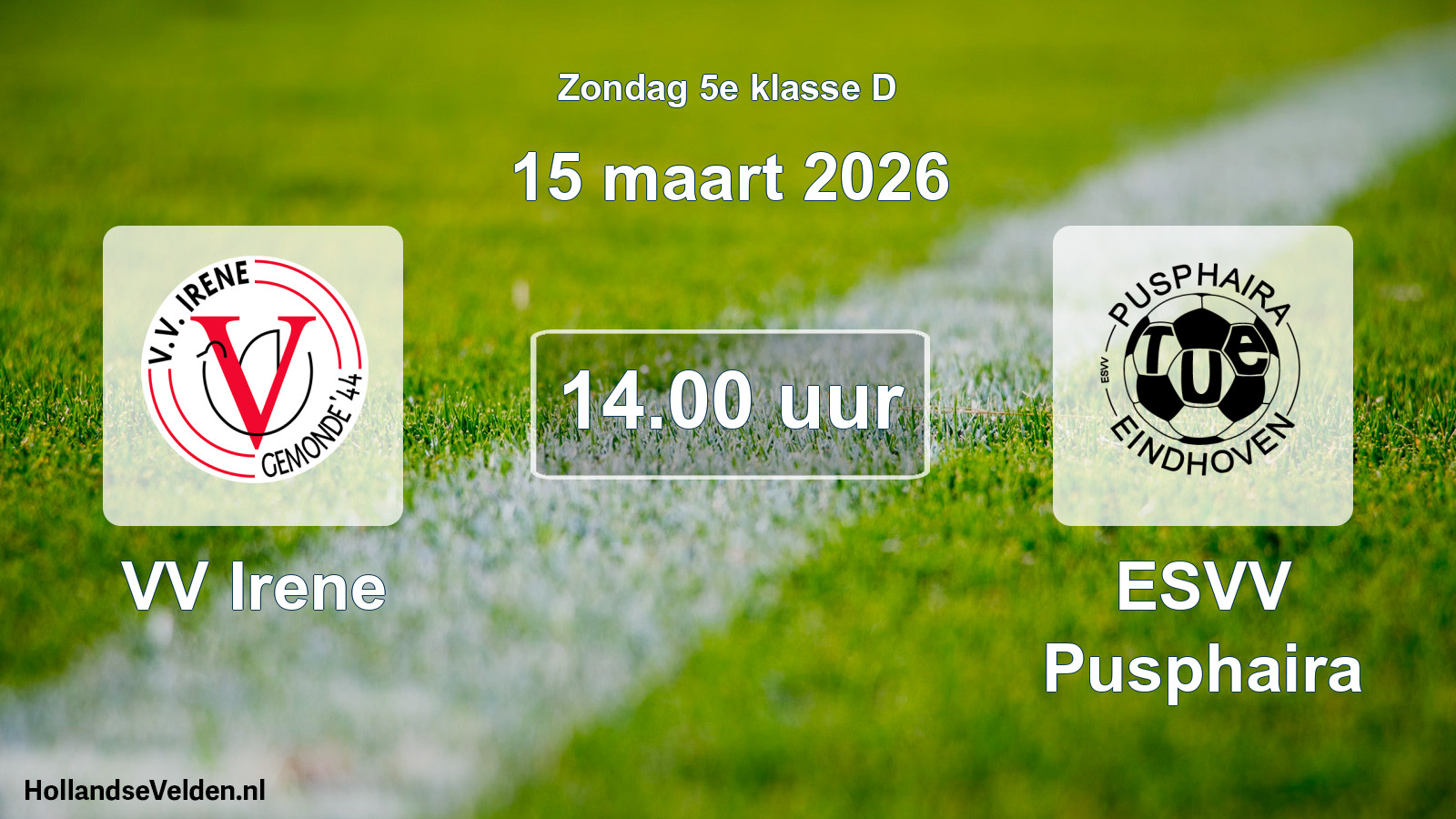 Scheduled Match: VV Irene - ESVV Pusphaira (15 March 2026)
