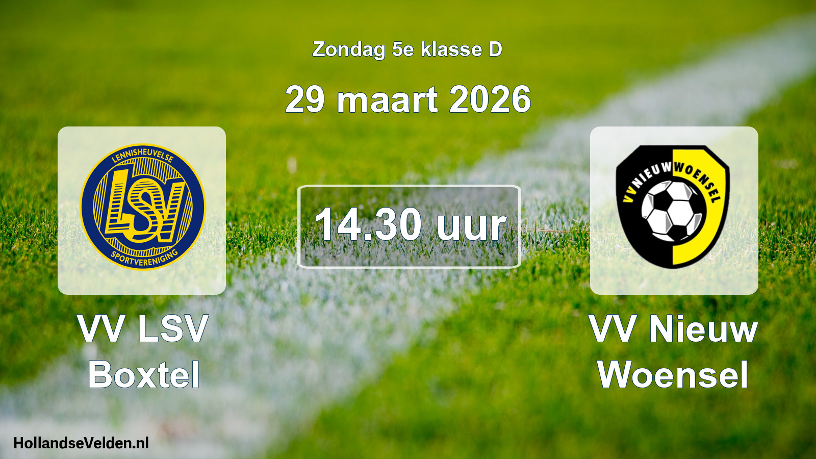 Geplande wedstrijd: VV LSV Boxtel - VV Nieuw Woensel (29 maart 2026)