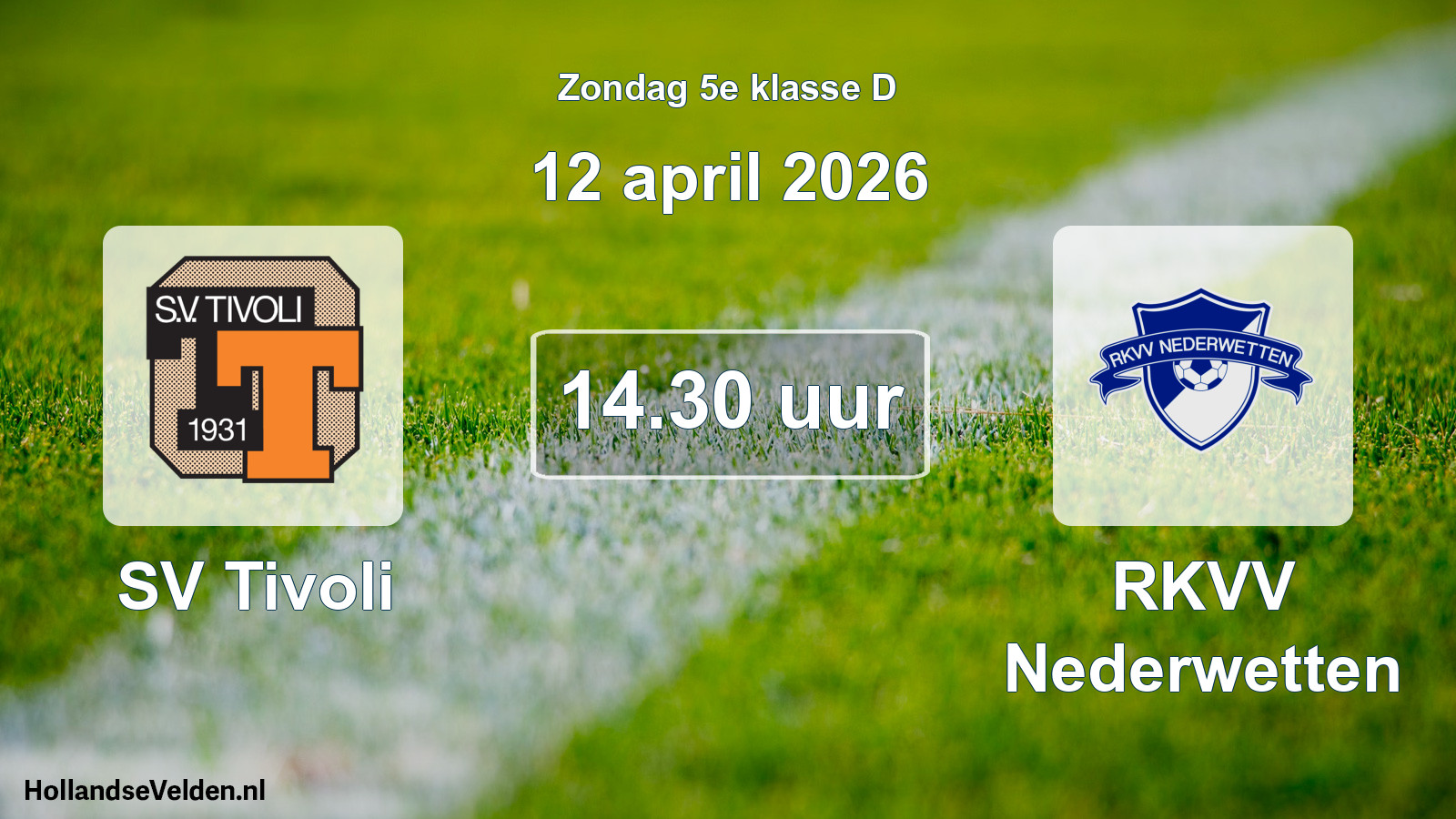 Geplande wedstrijd: SV Tivoli - RKVV Nederwetten (12 april 2026)