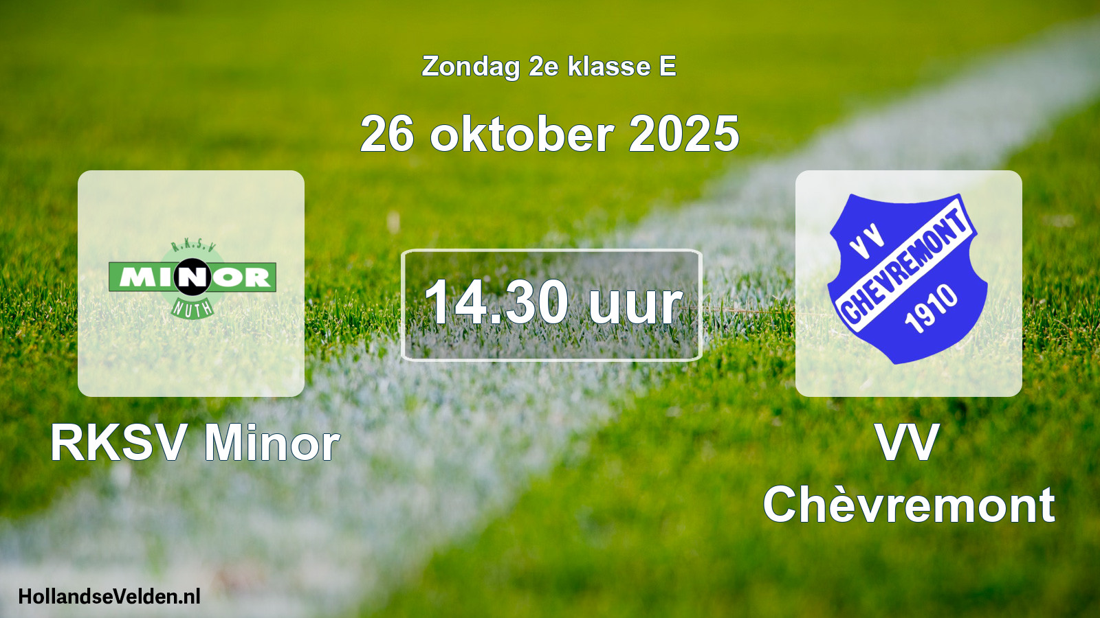 Geplande wedstrijd: RKSV Minor - VV Chèvremont (26 oktober 2025)