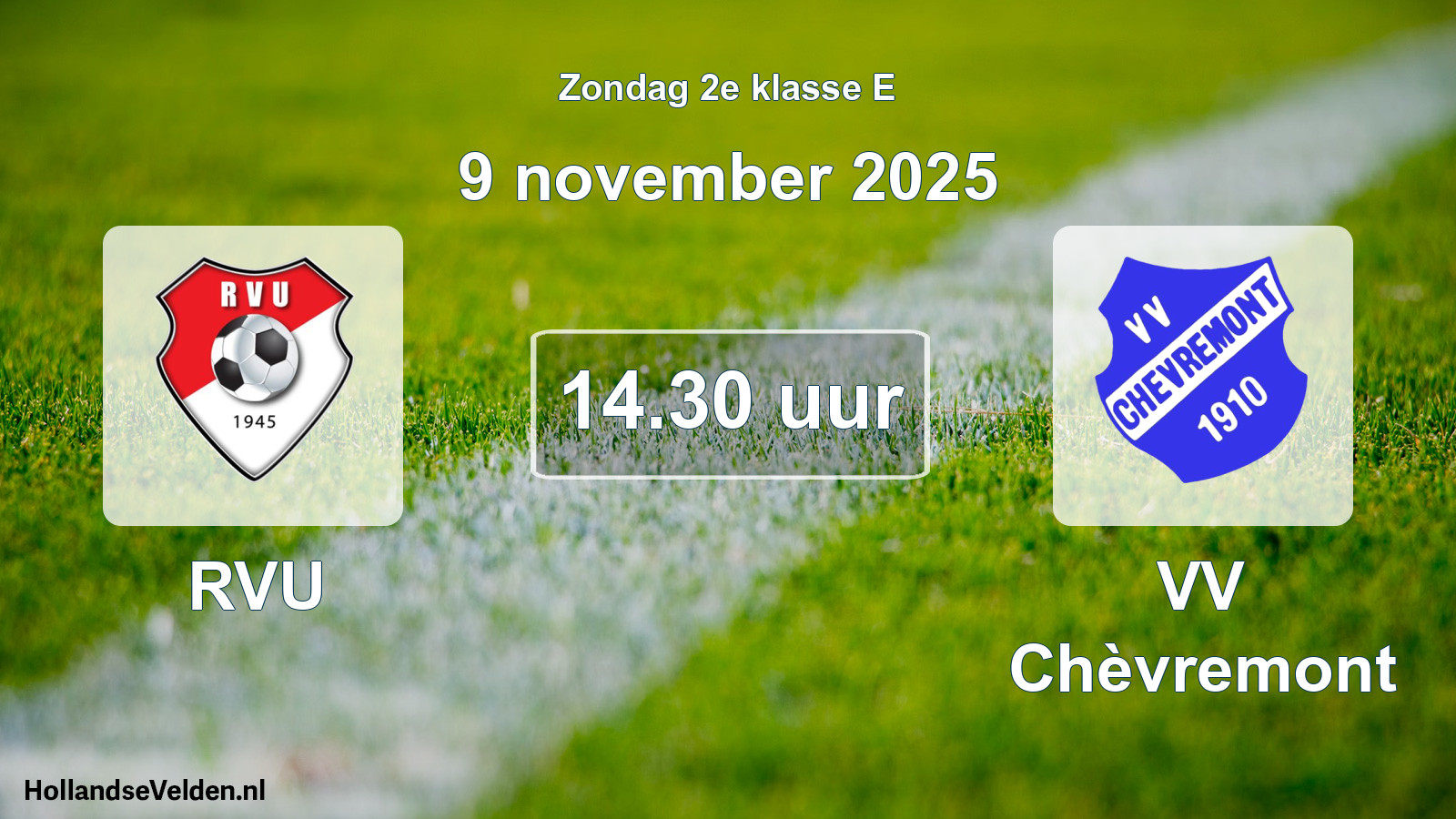 Geplande wedstrijd: RVU - VV Chèvremont (9 november 2025)