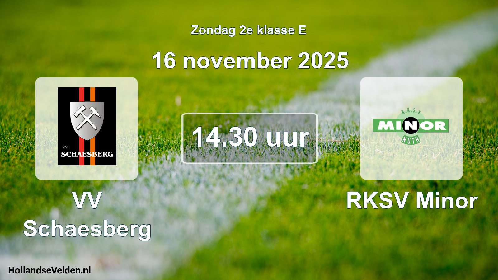Geplande wedstrijd: VV Schaesberg - RKSV Minor (16 november 2025)