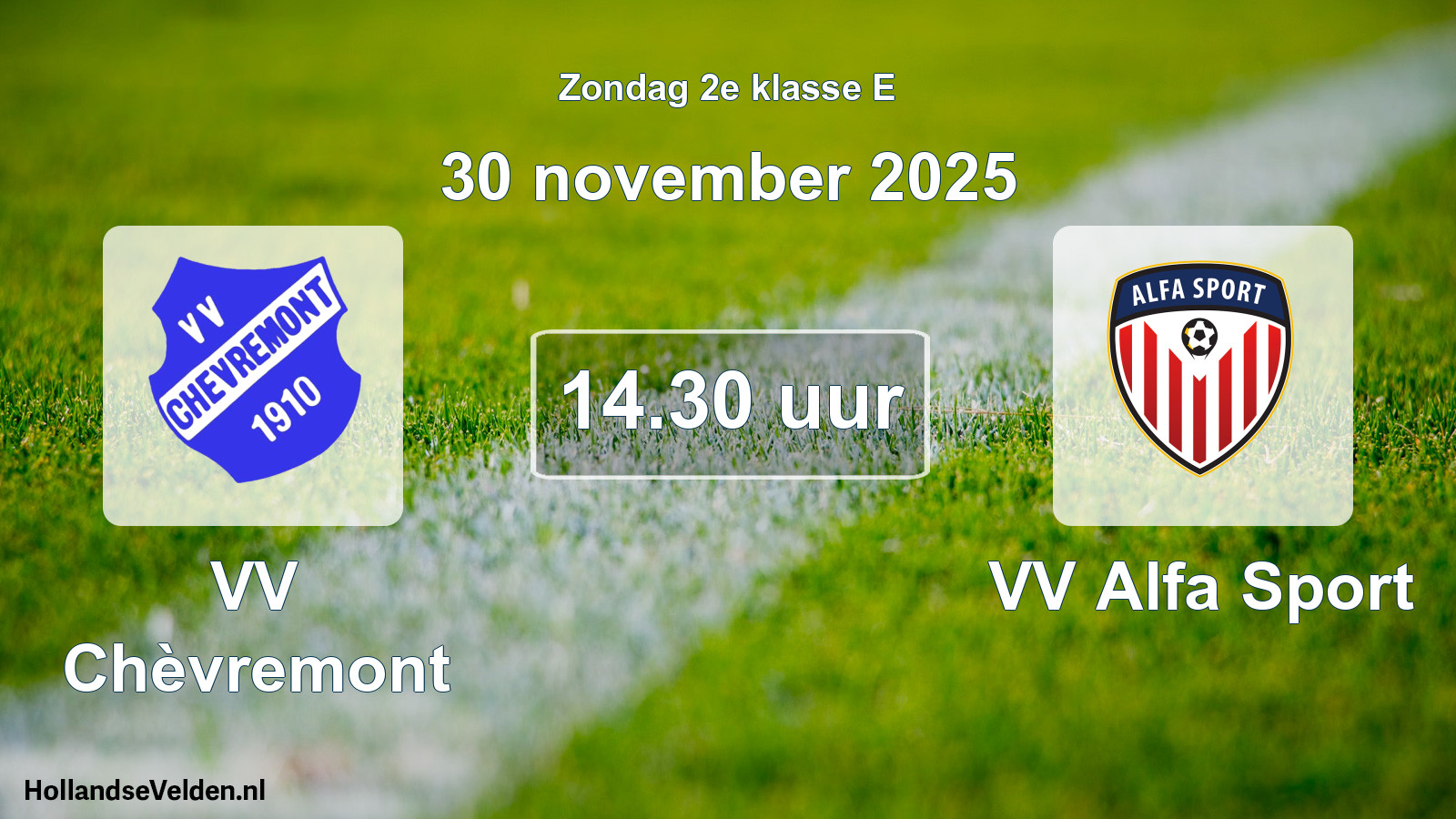 Geplande wedstrijd: VV Chèvremont - VV Alfa Sport (30 november 2025)
