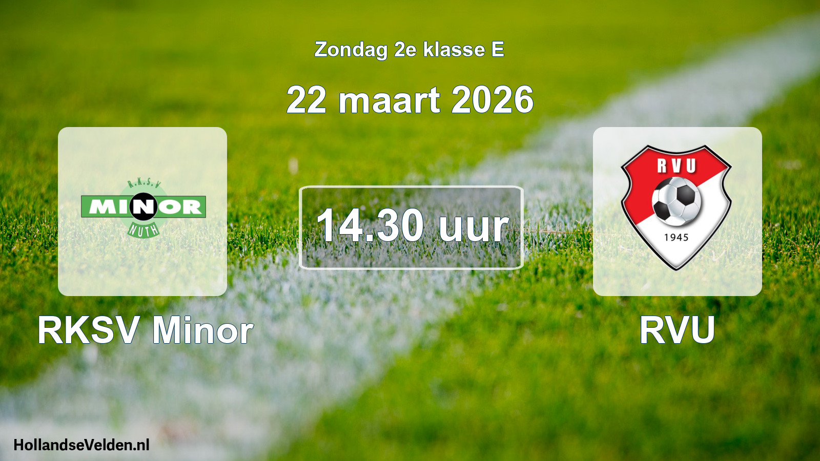 Geplande wedstrijd: RKSV Minor - RVU (22 maart 2026)