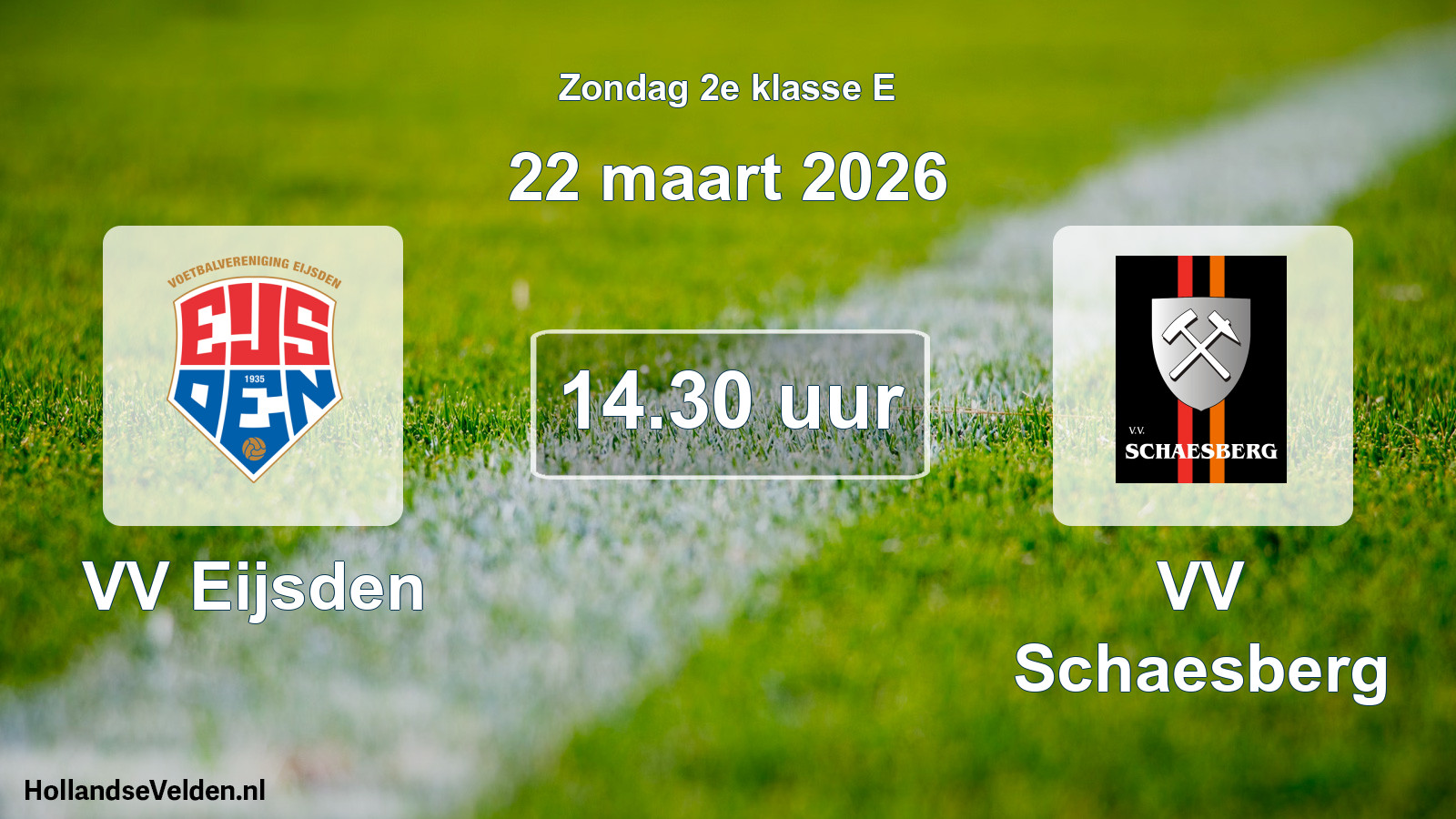 Geplande wedstrijd: VV Eijsden - VV Schaesberg (22 maart 2026)