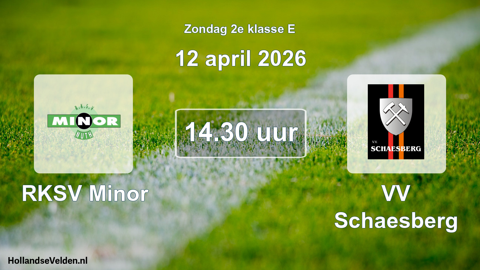 Geplande wedstrijd: RKSV Minor - VV Schaesberg (12 april 2026)