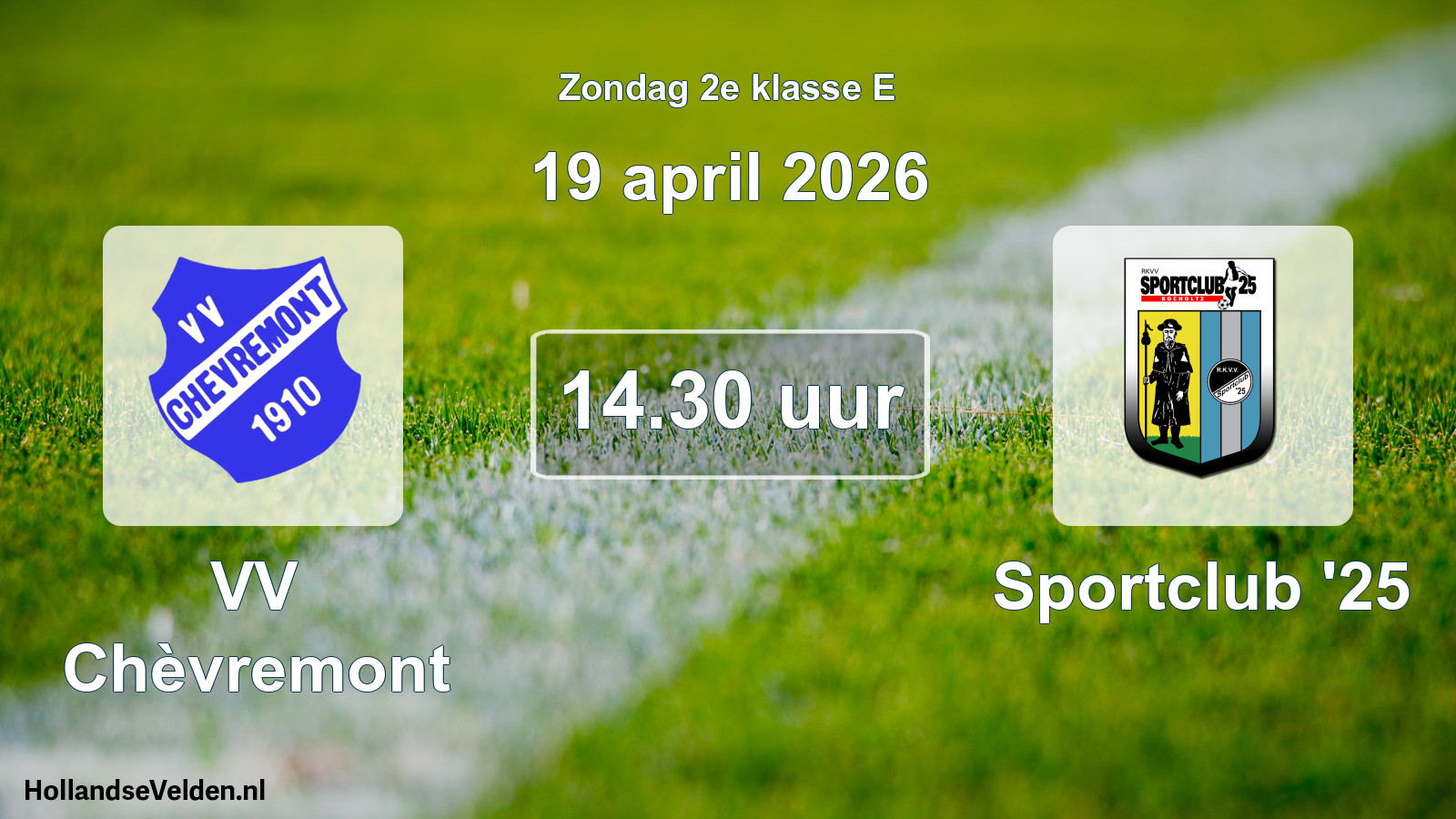 Geplande wedstrijd: VV Chèvremont - Sportclub '25 (19 april 2026)