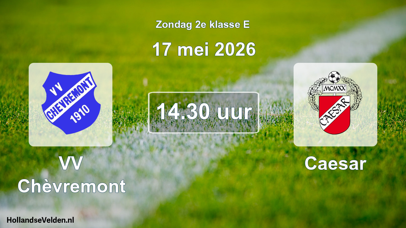 Scheduled Match: VV Chèvremont - Caesar (17 May 2026)