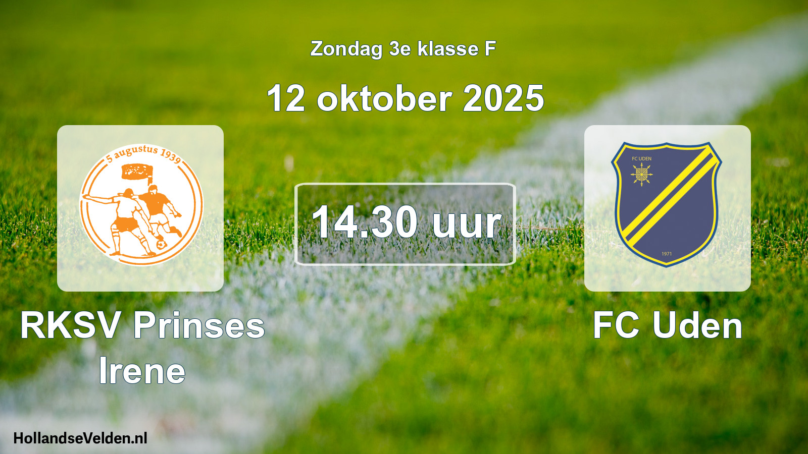 Geplande wedstrijd: RKSV Prinses Irene - FC Uden (12 oktober 2025)