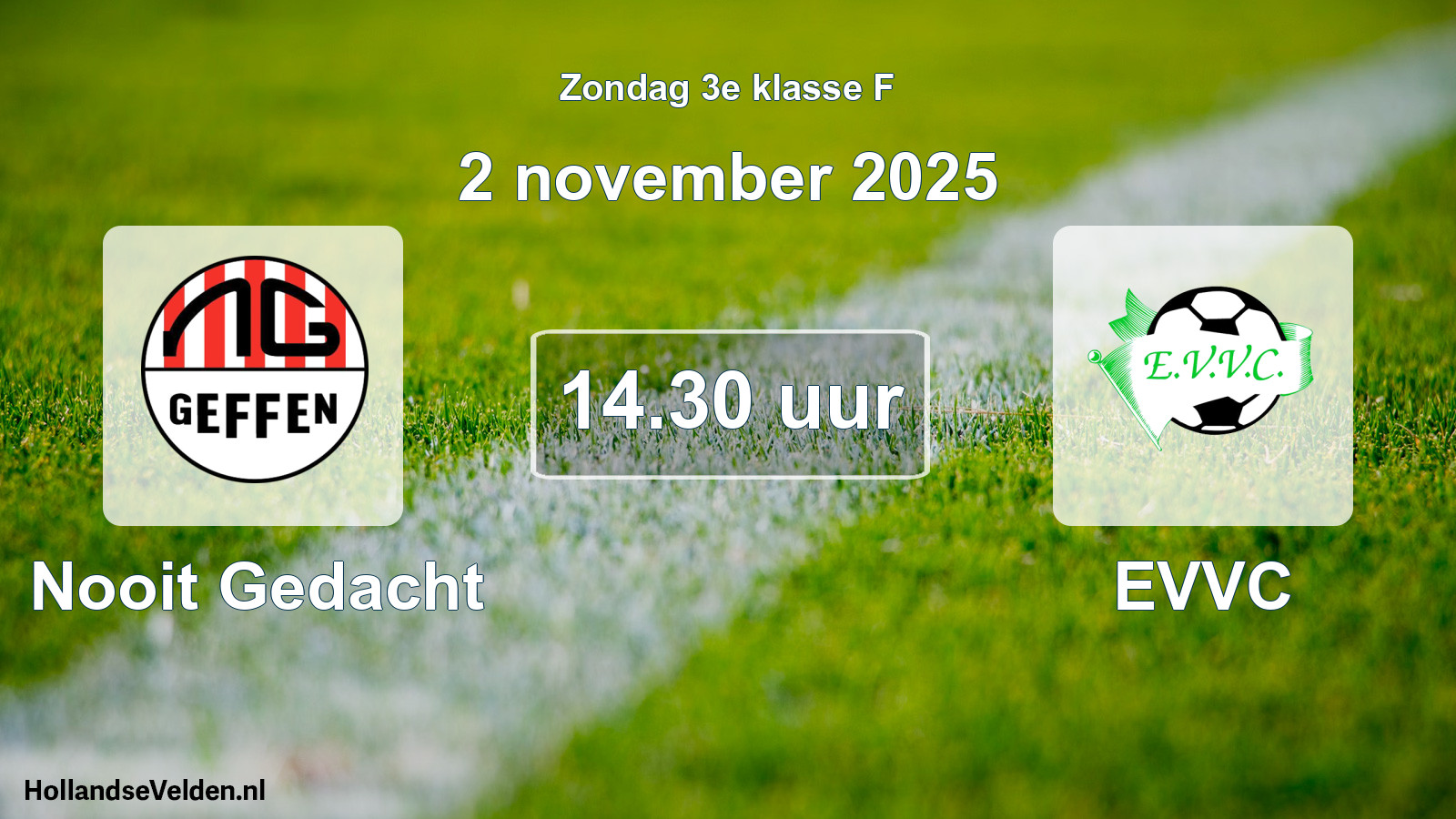 Geplande wedstrijd: Nooit Gedacht - EVVC (2 november 2025)