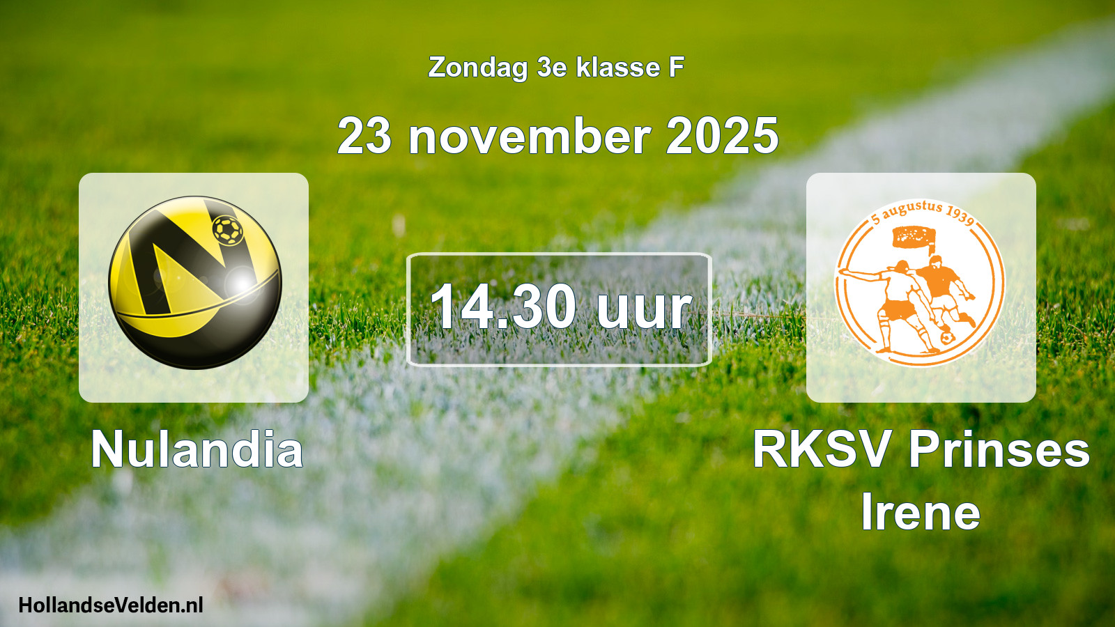 Geplande wedstrijd: Nulandia - RKSV Prinses Irene (23 november 2025)