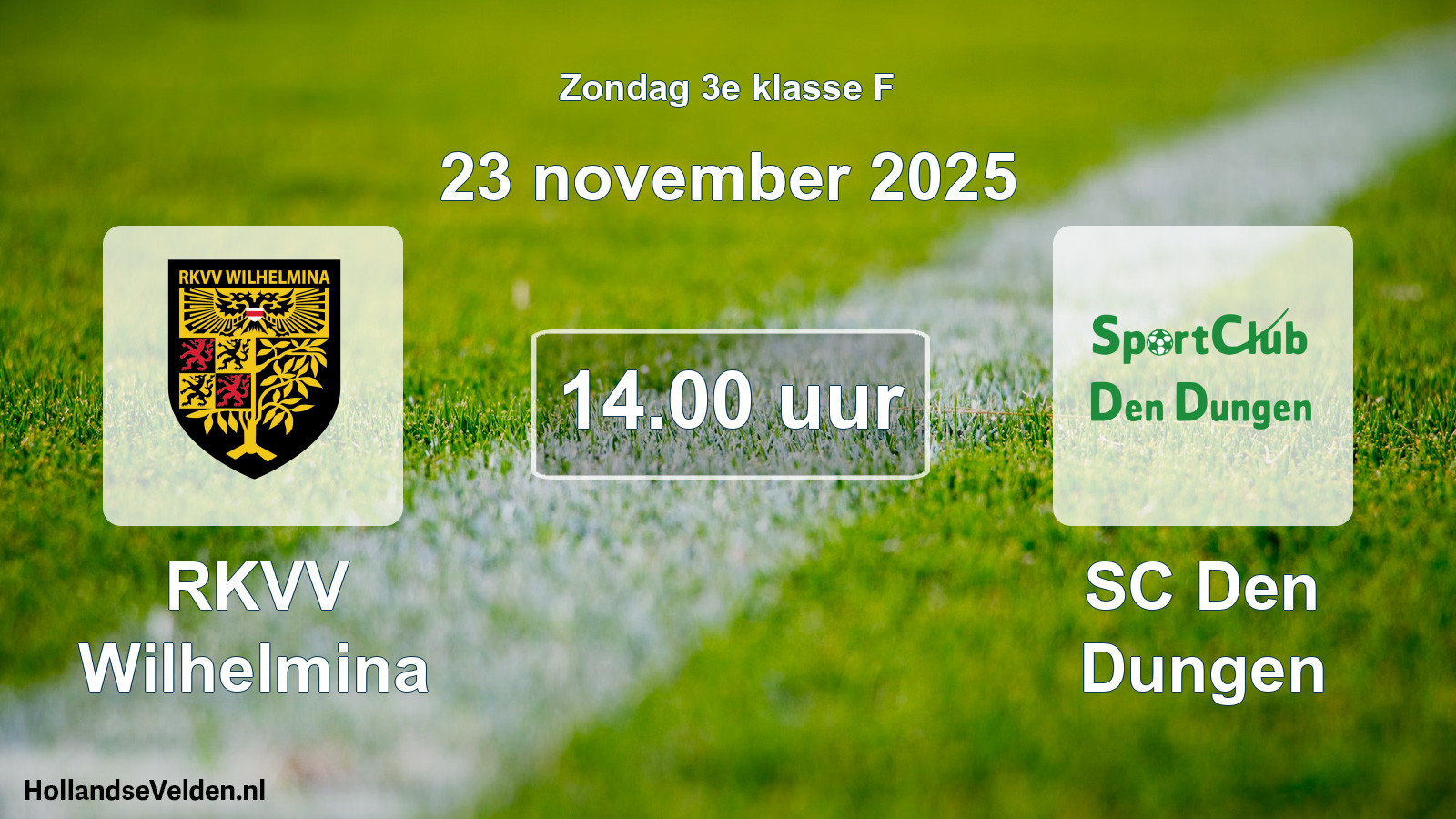 Geplande wedstrijd: RKVV Wilhelmina - SC Den Dungen (23 november 2025)