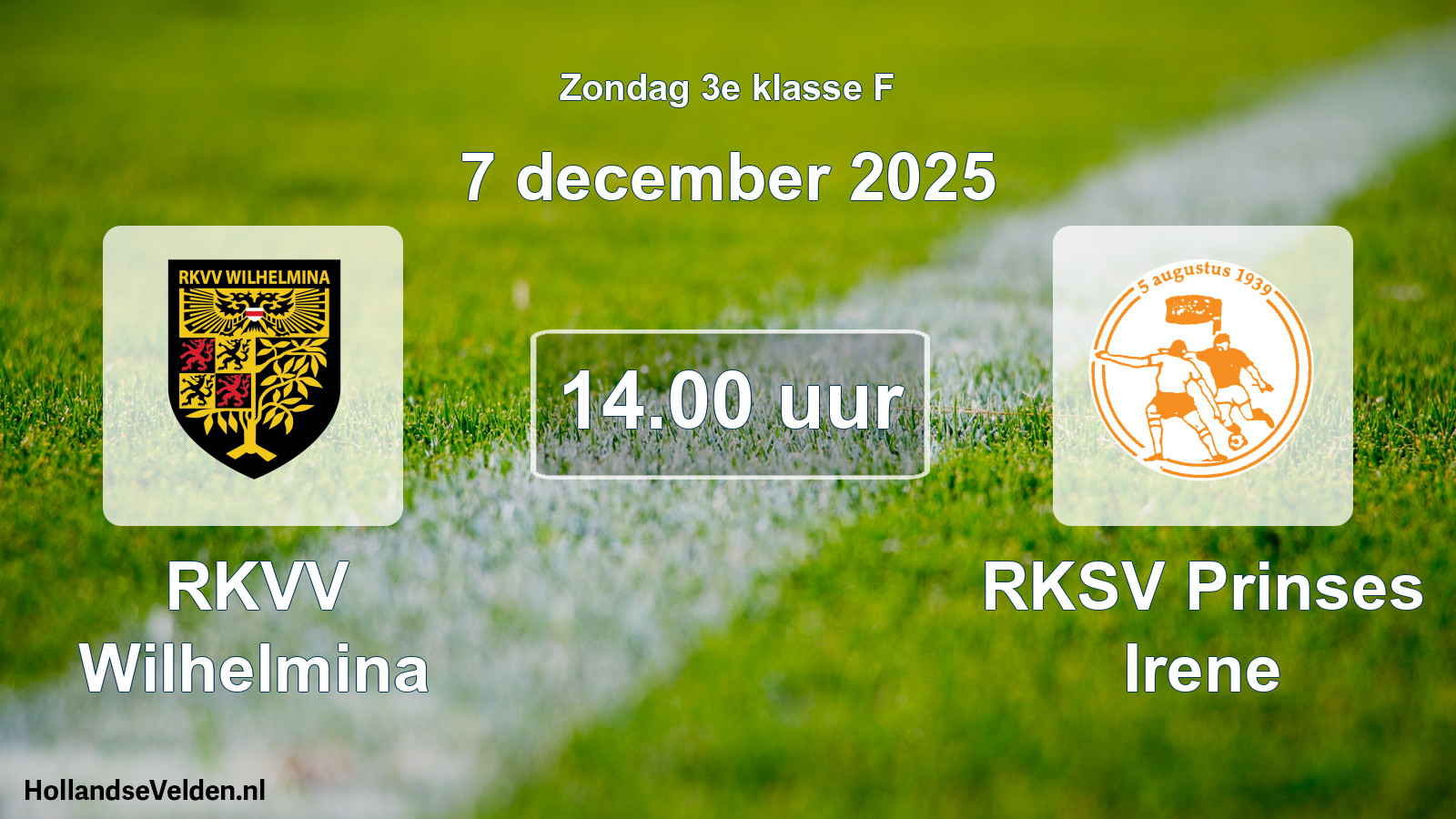 Geplande wedstrijd: RKVV Wilhelmina - RKSV Prinses Irene (7 december 2025)