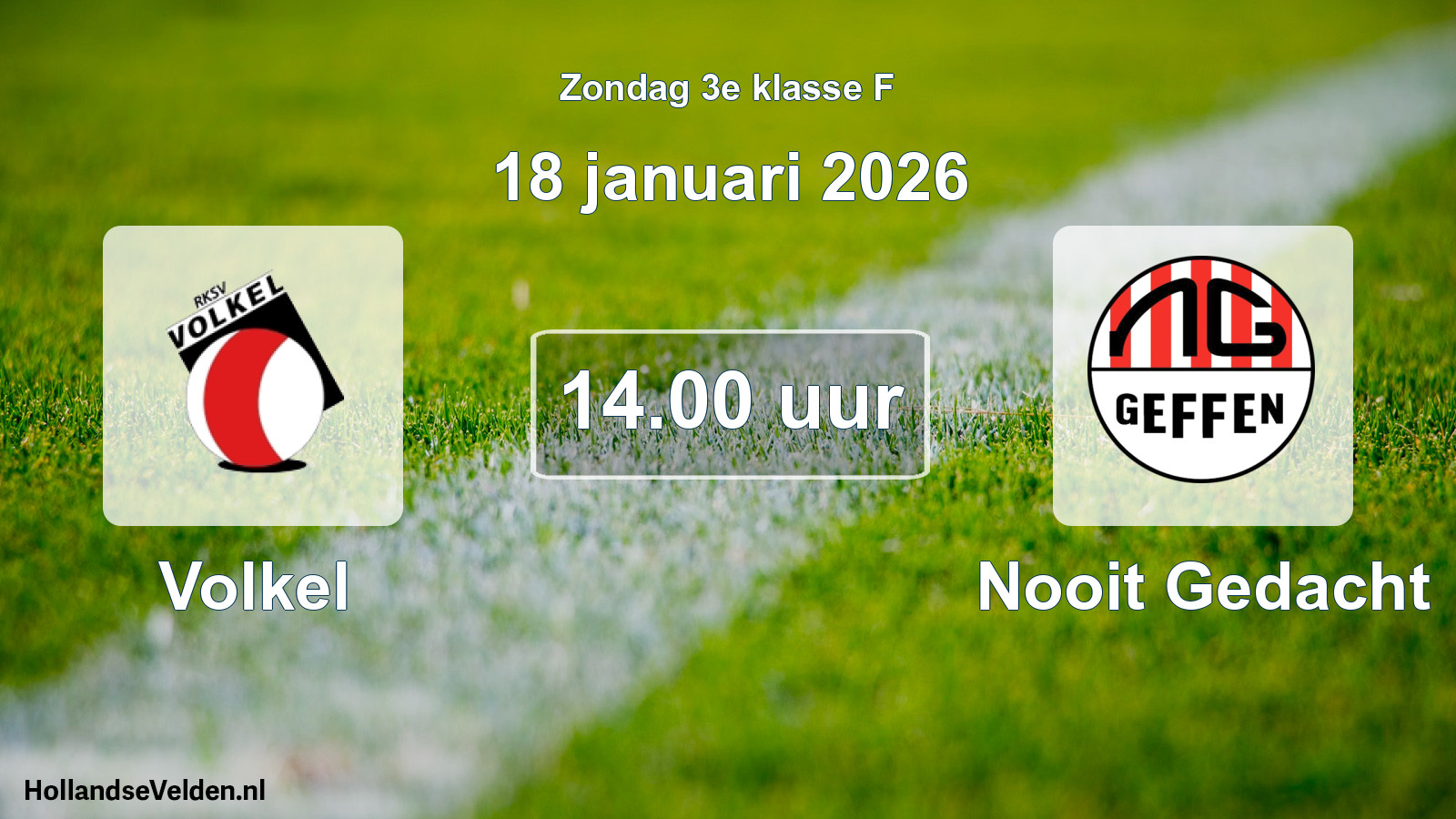 Geplande wedstrijd: Volkel - Nooit Gedacht (18 januari 2026)