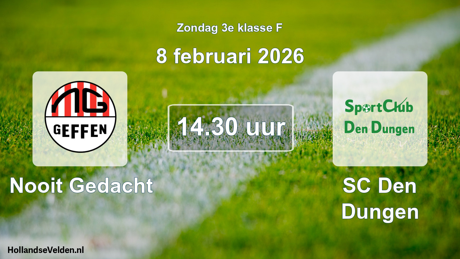 Geplande wedstrijd: Nooit Gedacht - SC Den Dungen (8 februari 2026)