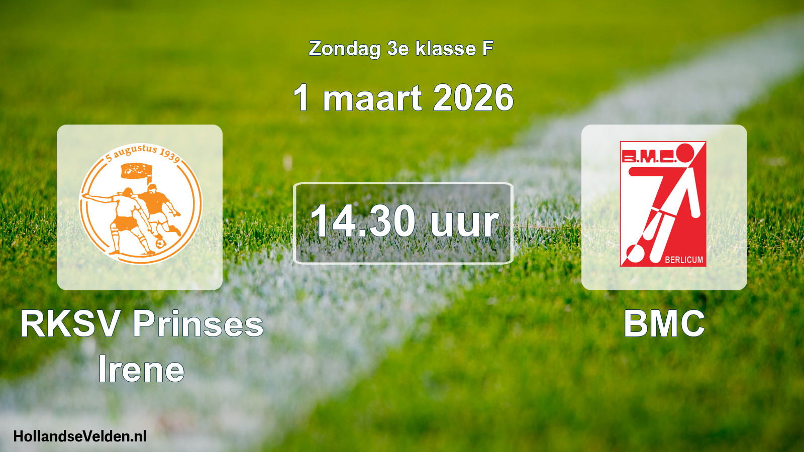 Geplande wedstrijd: RKSV Prinses Irene - BMC (1 maart 2026)