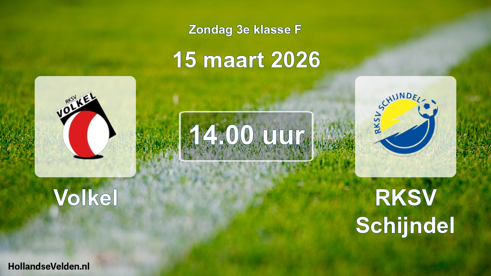 Geplande wedstrijd: Volkel - RKSV Schijndel (15 maart 2026)