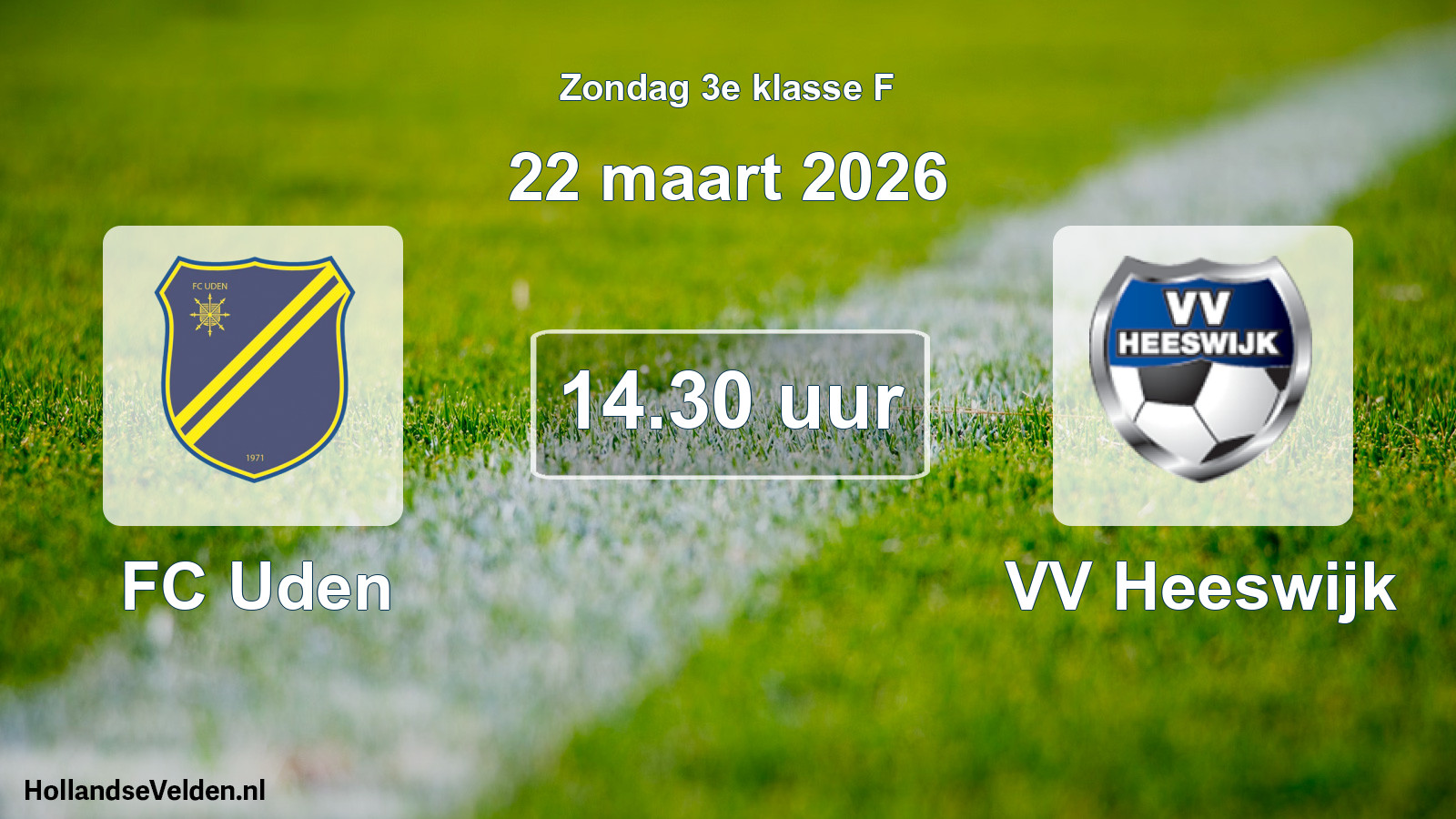Geplande wedstrijd: FC Uden - VV Heeswijk (22 maart 2026)