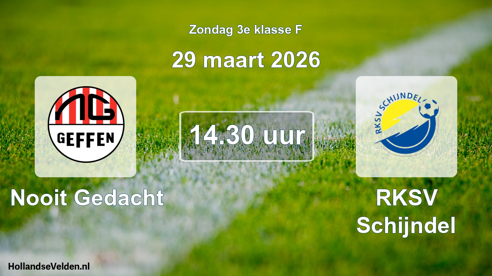 Geplande wedstrijd: Nooit Gedacht - RKSV Schijndel (29 maart 2026)
