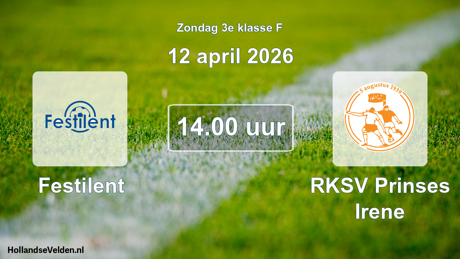 Geplande wedstrijd: Festilent - RKSV Prinses Irene (12 april 2026)