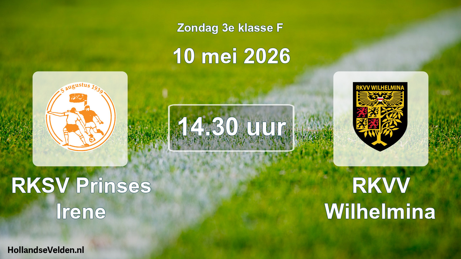 Geplande wedstrijd: RKSV Prinses Irene - RKVV Wilhelmina (10 mei 2026)
