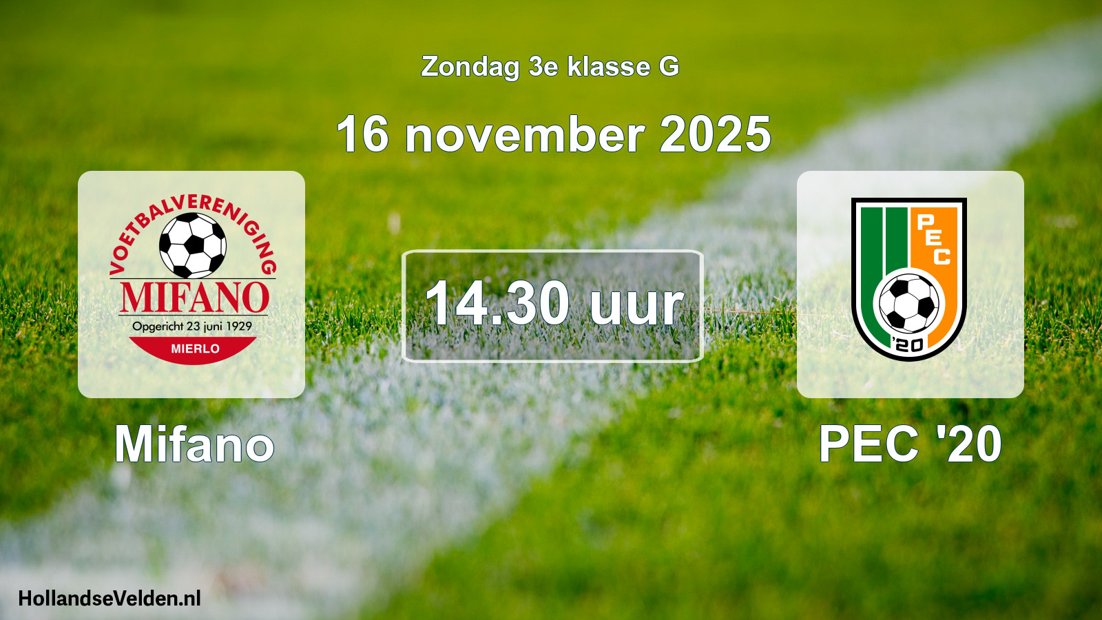 Geplande wedstrijd: Mifano - PEC '20 (16 november 2025)