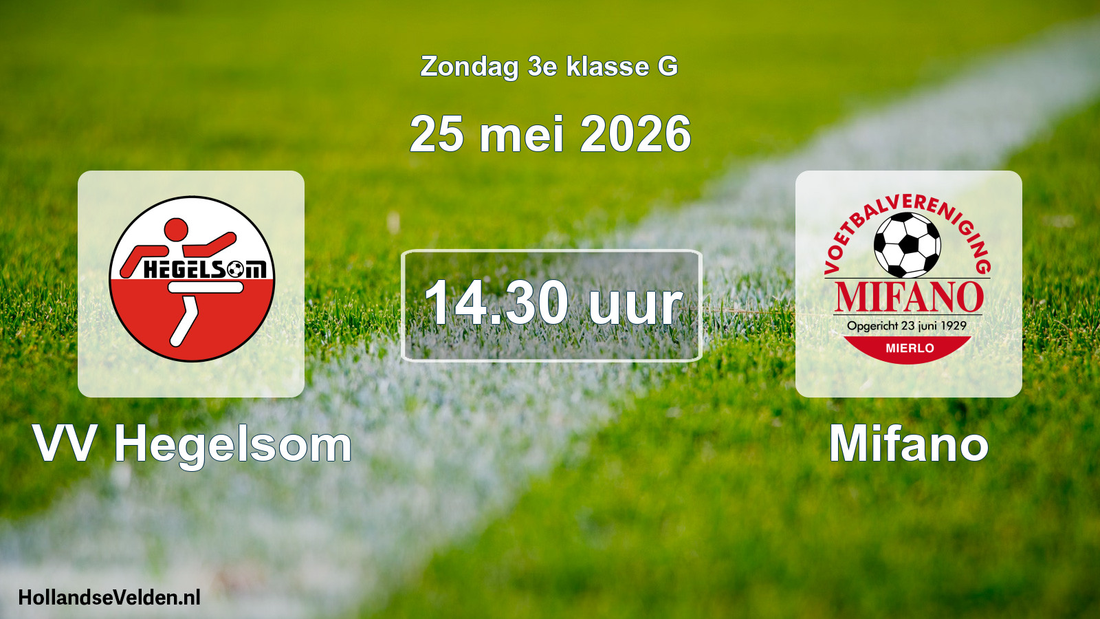 Geplande wedstrijd: VV Hegelsom - Mifano (25 mei 2026)