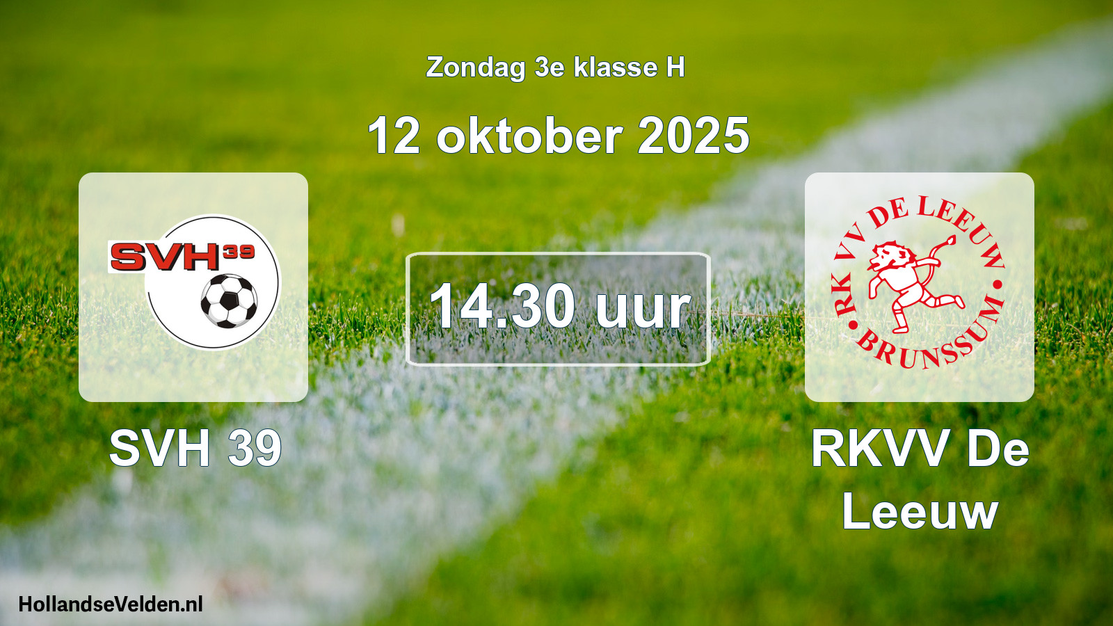 Scheduled Match: SVH 39 - RKVV De Leeuw (12 October 2025)