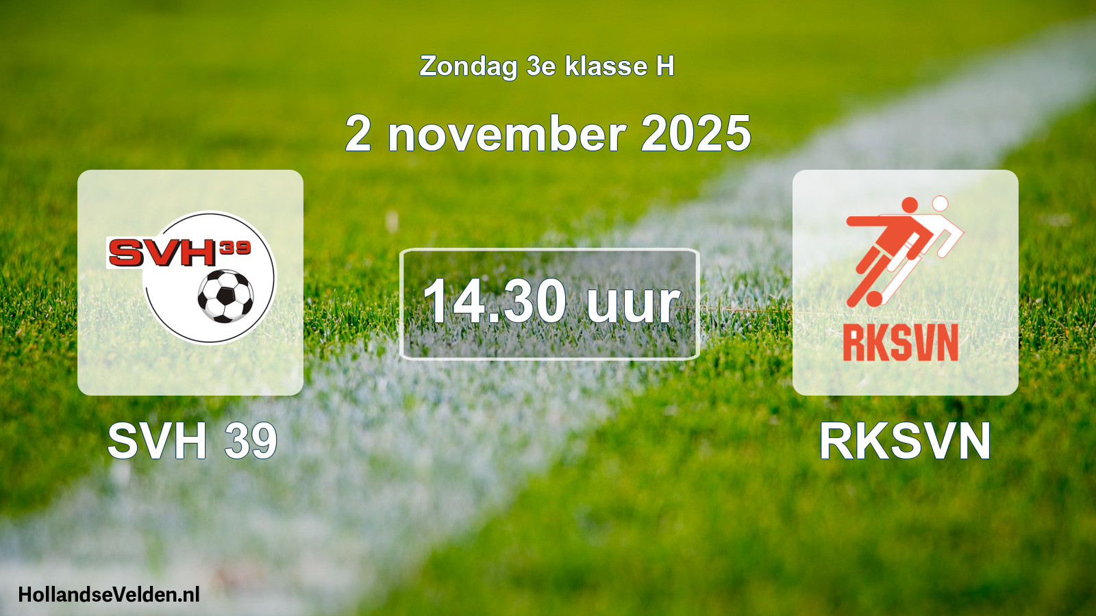 Geplande wedstrijd: SVH 39 - RKSVN (2 november 2025)