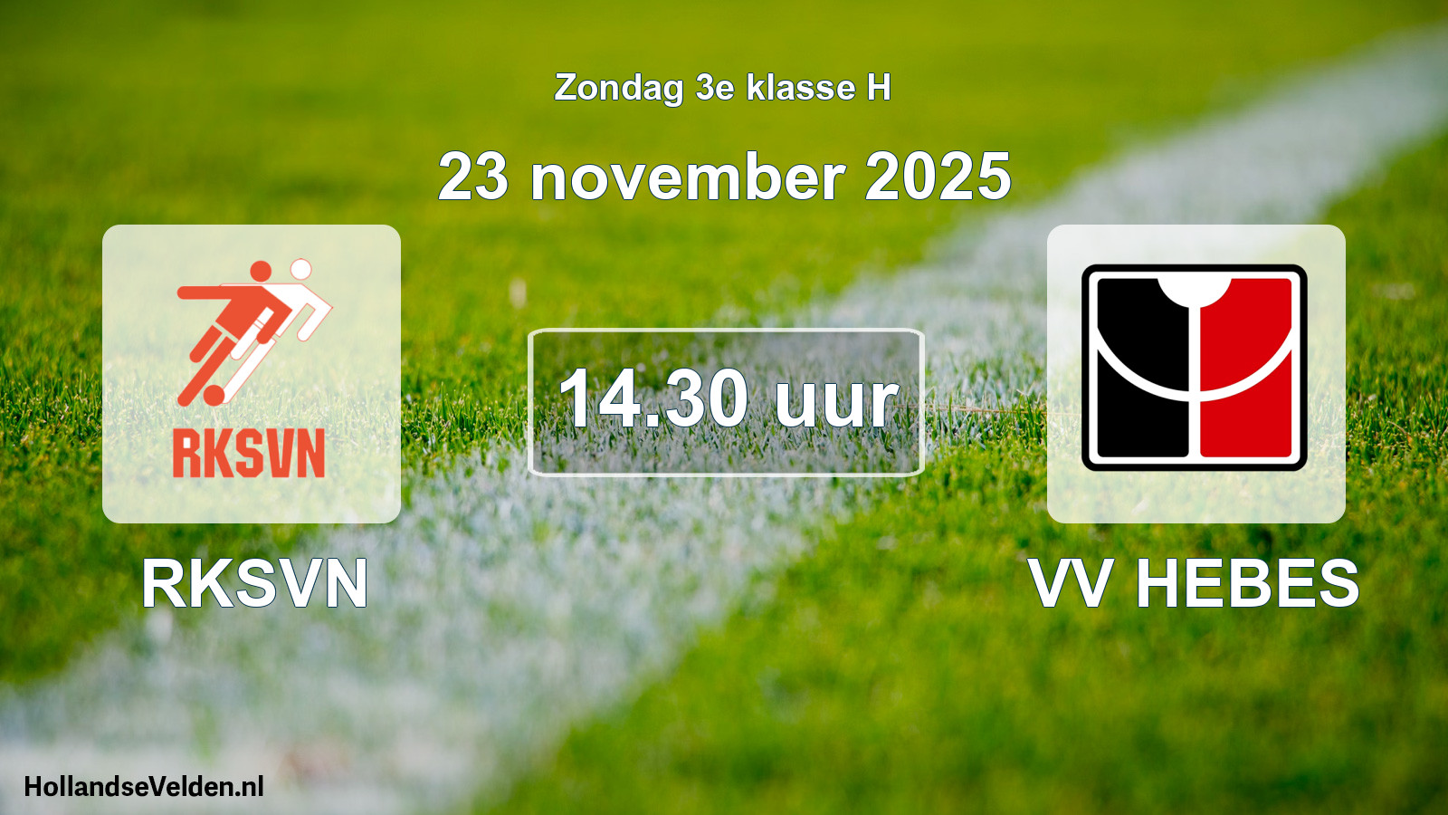 Geplande wedstrijd: RKSVN - VV HEBES (23 november 2025)